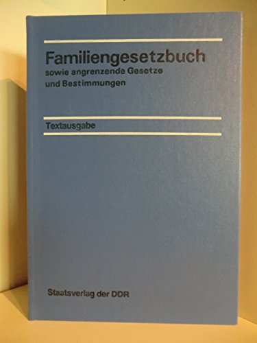 Familiengesetzbuch sowie angrenzende Gesetze und Bestimmungen. Textausgabe Books