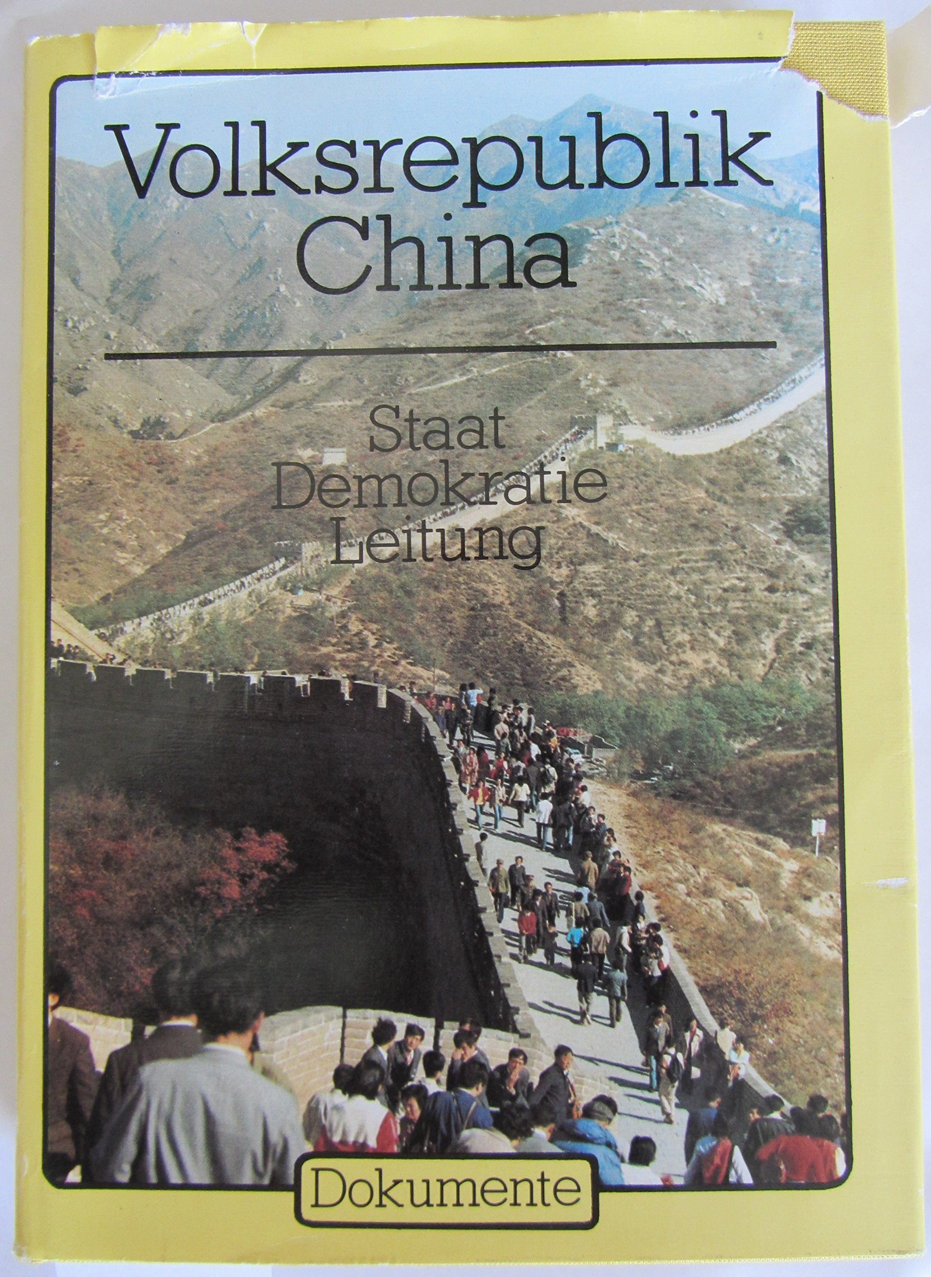 Volksrepublik China. Staat - Demokratie - Leitung. Dokumente Politics & History