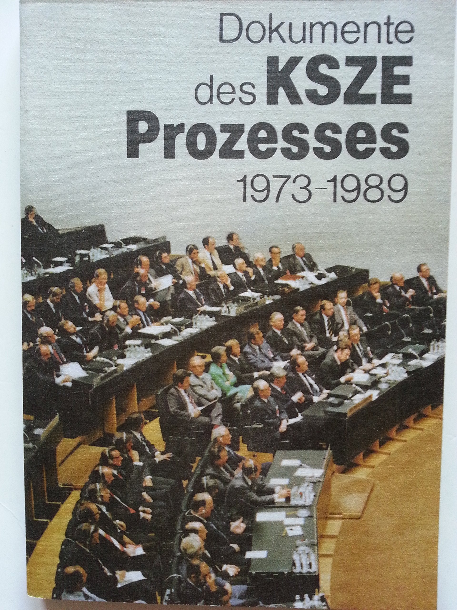 Dokumente des KSZE-Prozesses 1973-1989 Politics & History