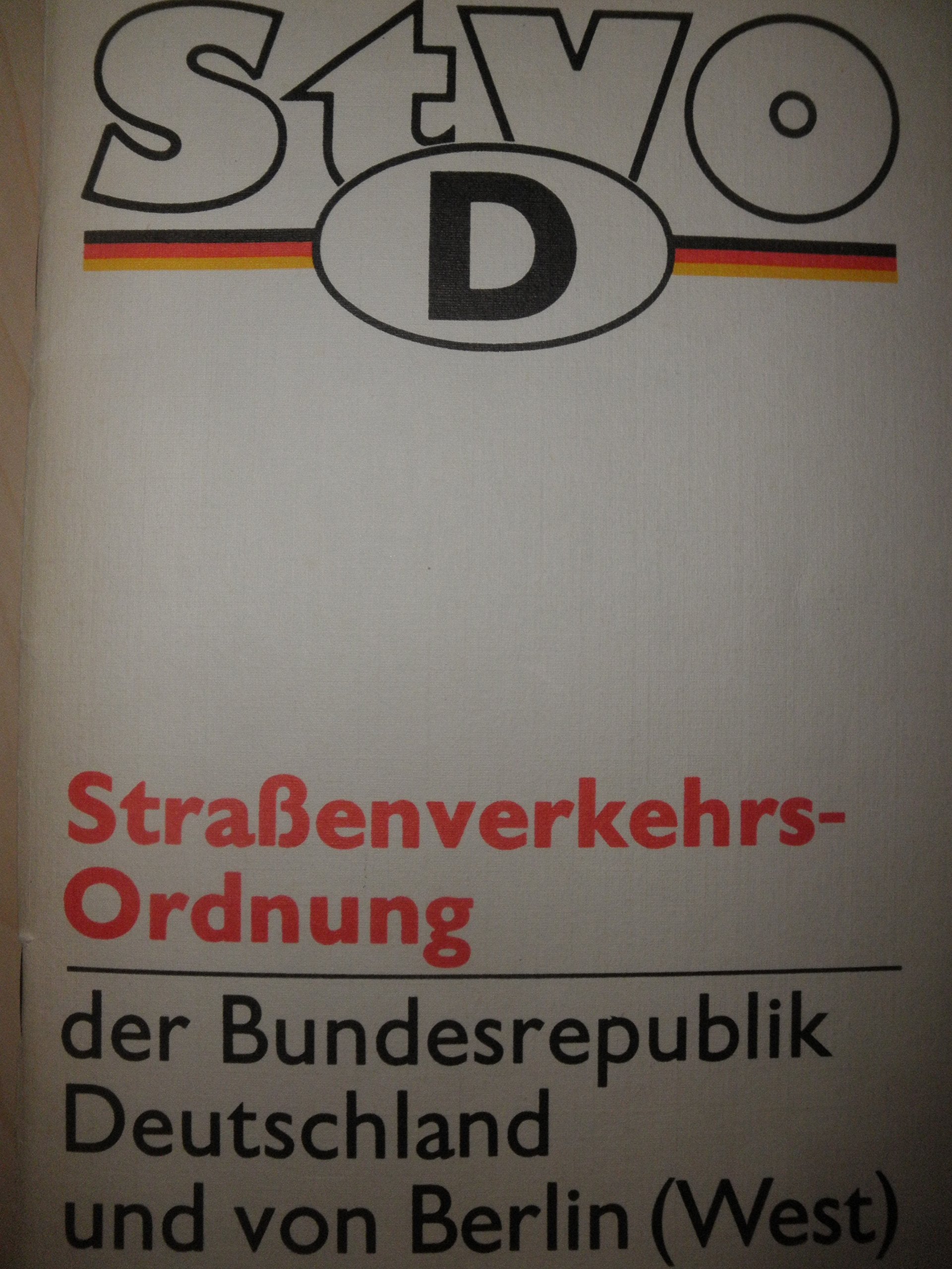 Straßenverkehrs-Ordnung der Bundesrepublik Deutschland und von Berlin (West) mit Vorschriften über die Kraftfahrzeugversicherungen der DDR Books