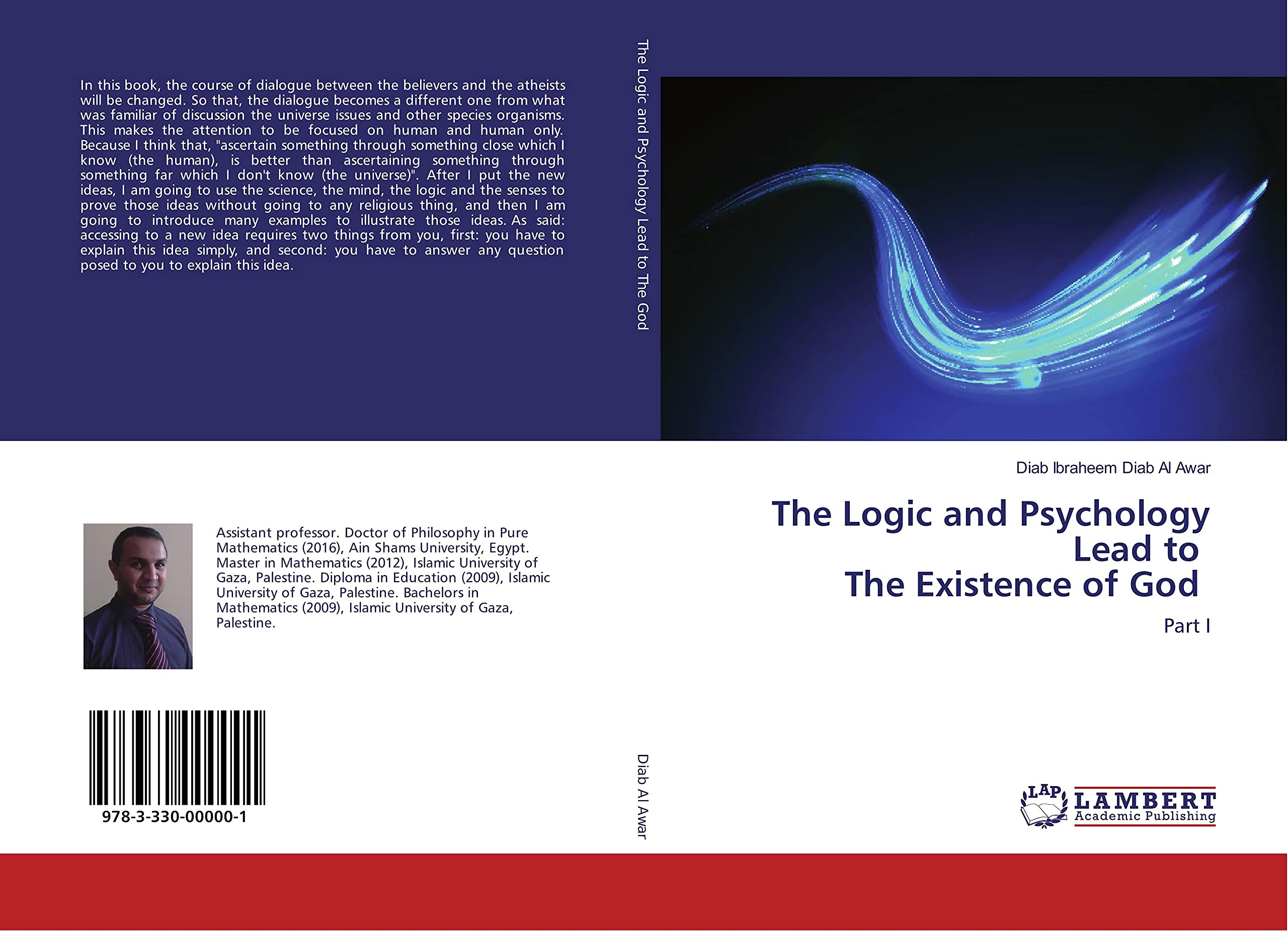 The Logic and Psychology Lead to The Existence of God: Part I Philosophy