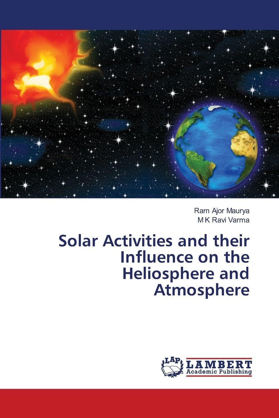 Solar Activities and their Influence on the Heliosphere and Atmosphere Natural Sciences
