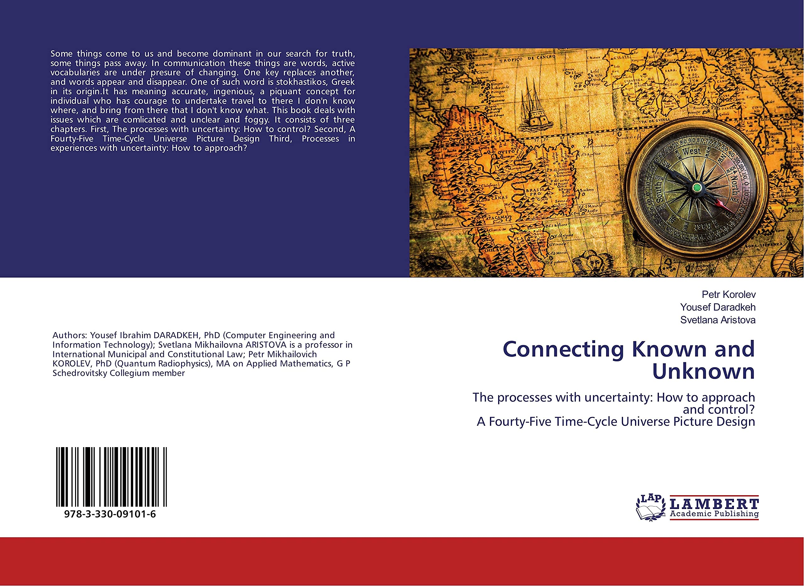 Connecting Known and Unknown: The processes with uncertainty: How to approach and control? A Fourty-Five Time-Cycle Universe Picture Design Business & Technology