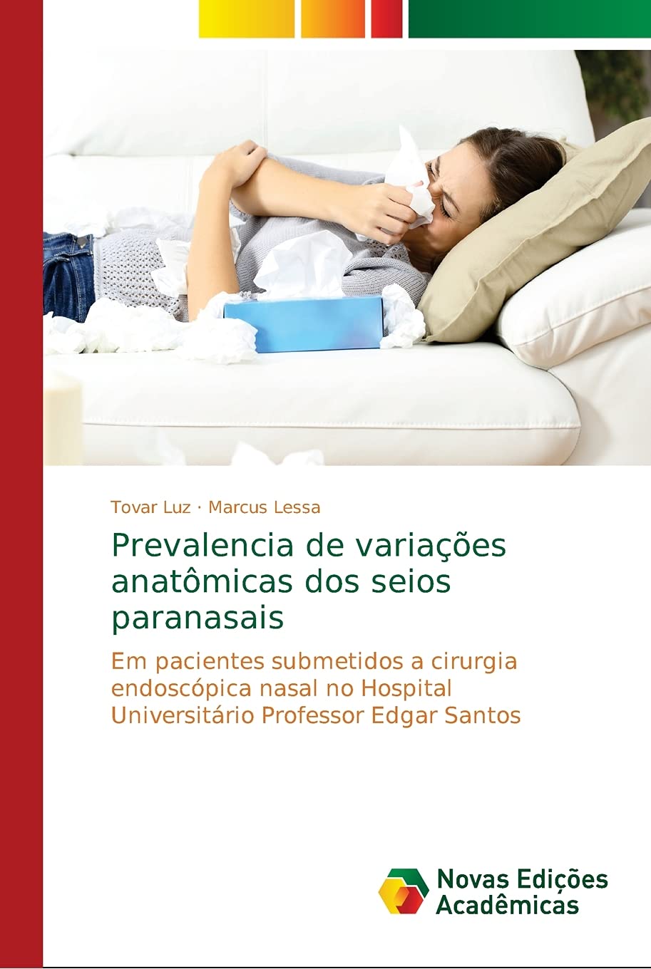 Prevalencia de variações anatômicas dos seios paranasais: Em pacientes submetidos a cirurgia endoscópica nasal no Hospital Universitário Professor Edgar Santos Medicine