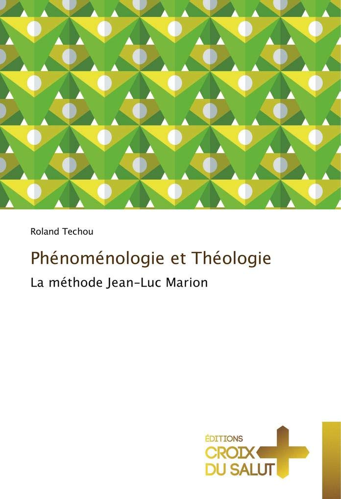 Phénoménologie et Théologie: La méthode Jean-Luc Marion book