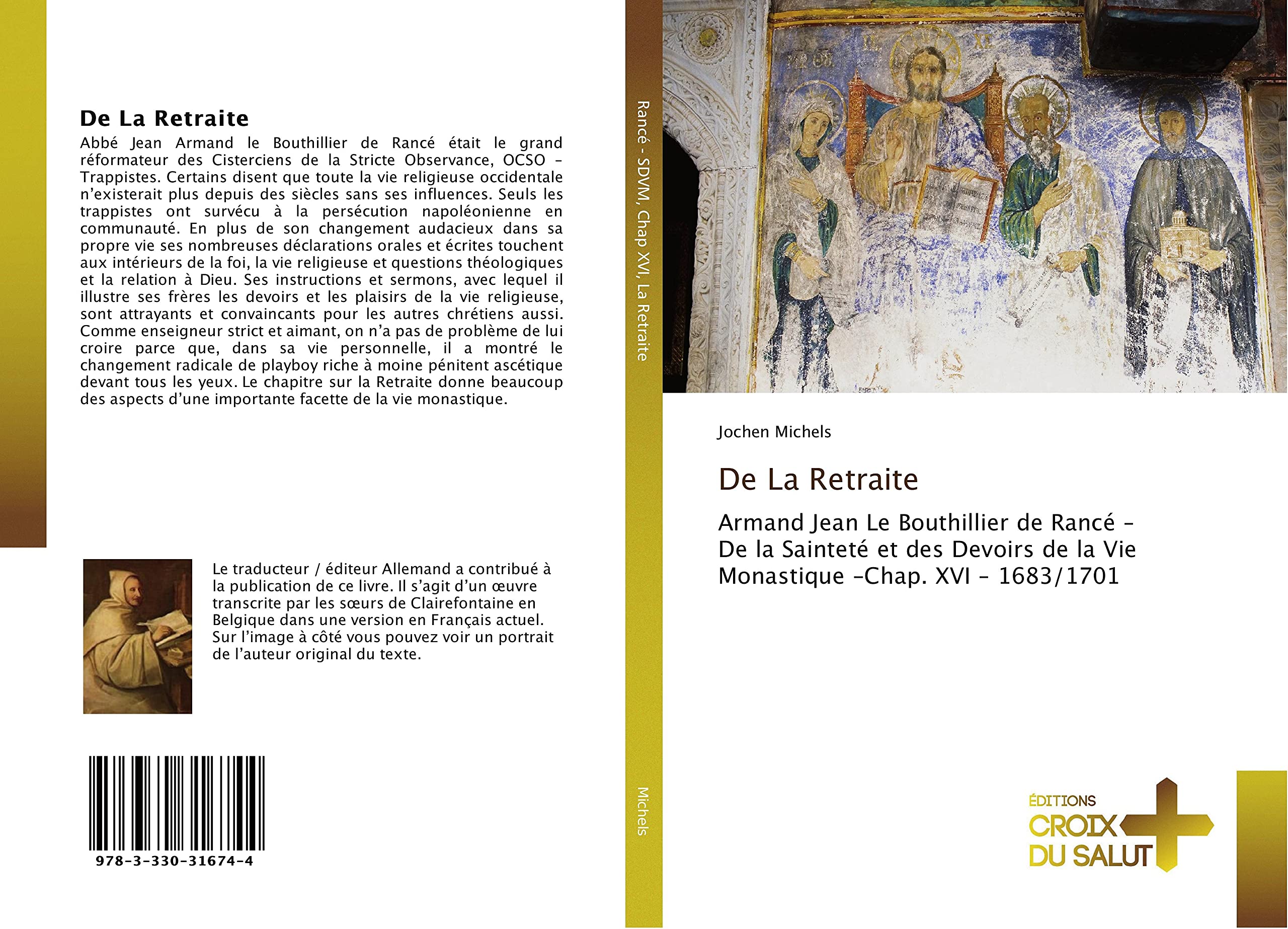 De La Retraite: Armand Jean Le Bouthillier de Rancé – De la Sainteté et des Devoirs de la Vie Monastique -Chap. XVI – 1683/1701 book