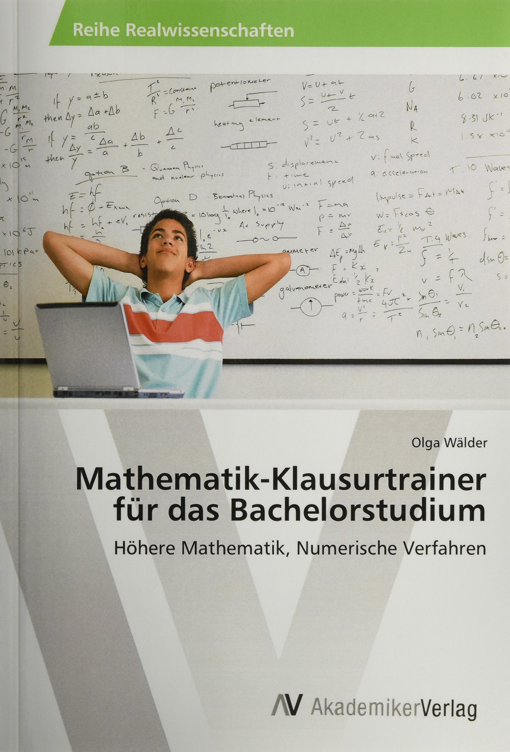 Mathematik-Klausurtrainer für das Bachelorstudium: Höhere Mathematik, Numerische Verfahren Mathematics