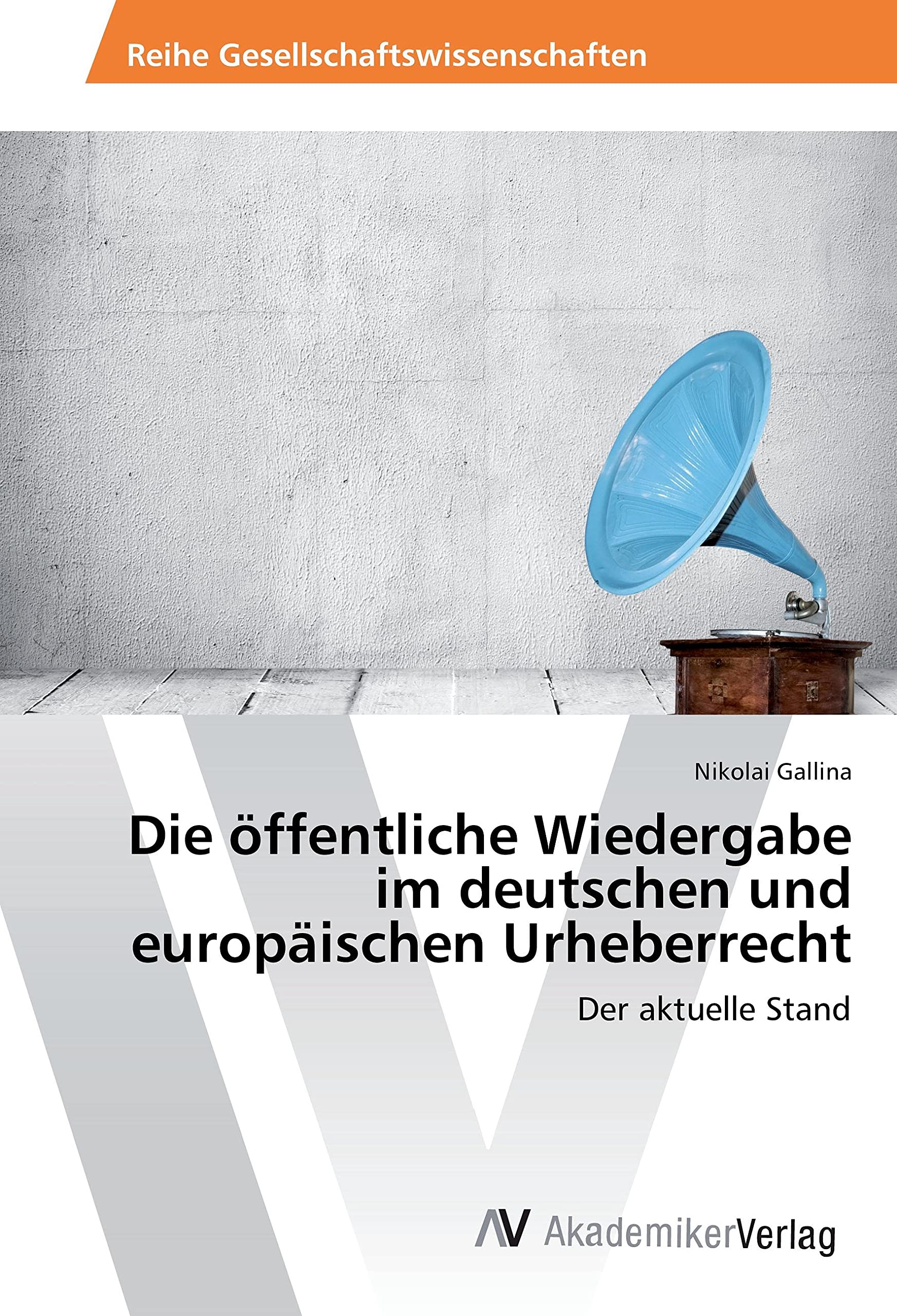 Die öffentliche Wiedergabe im deutschen und europäischen Urheberrecht: Der aktuelle Stand Law