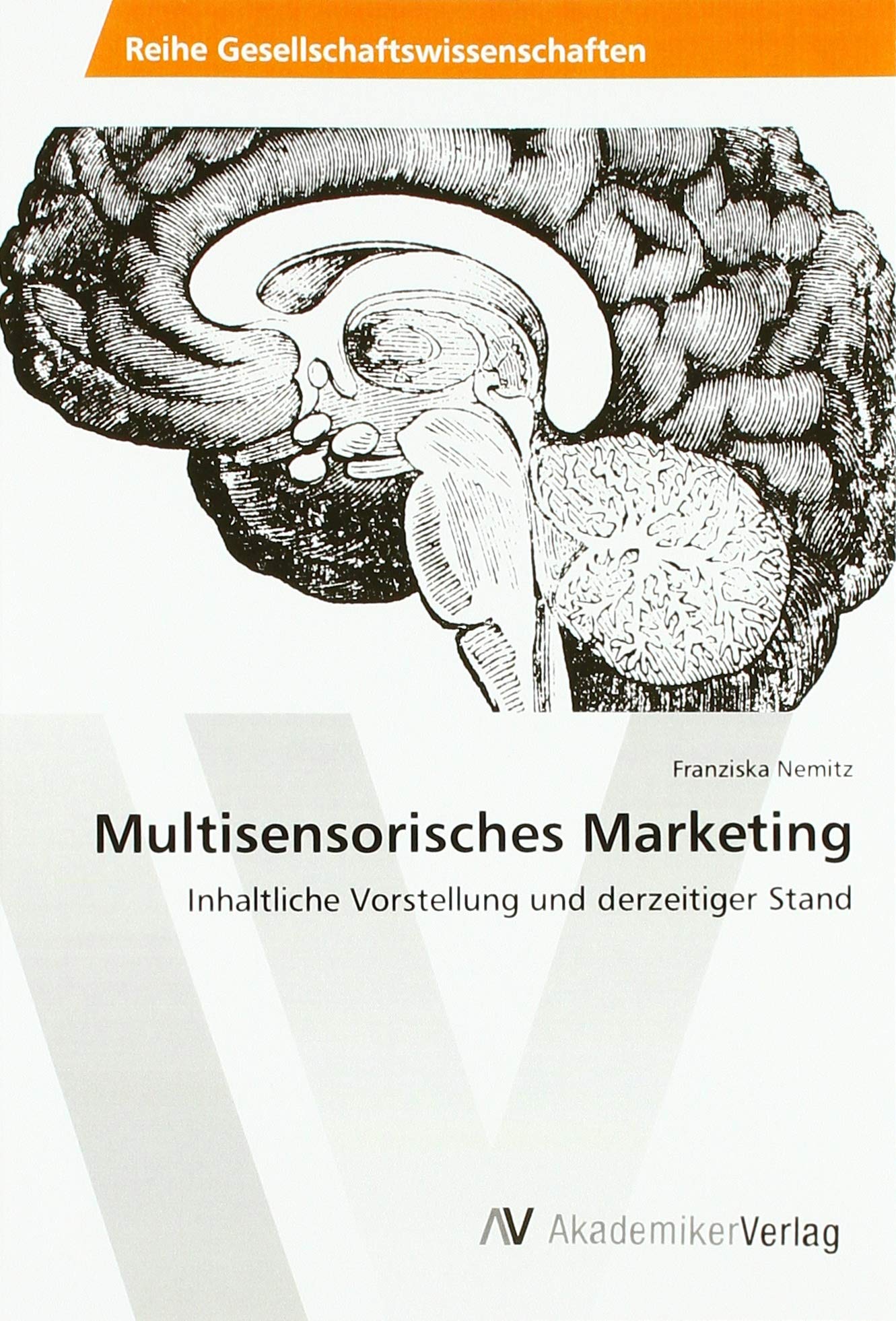 Multisensorisches Marketing: Inhaltliche Vorstellung und derzeitiger Stand Law