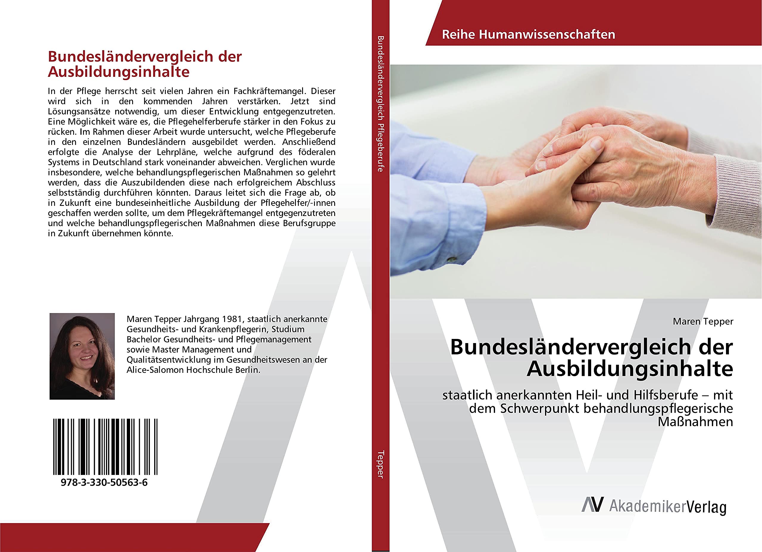 Bundesländervergleich der Ausbildungsinhalte: staatlich anerkannten Heil- und Hilfsberufe – mit dem Schwerpunkt behandlungspflegerische Maßnahmen Medicine