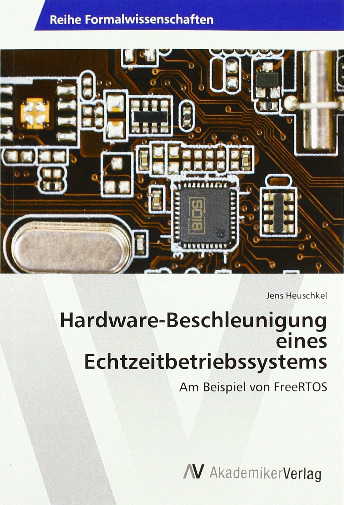 Hardware-Beschleunigung eines Echtzeitbetriebssystems: Am Beispiel von FreeRTOS Computer Science