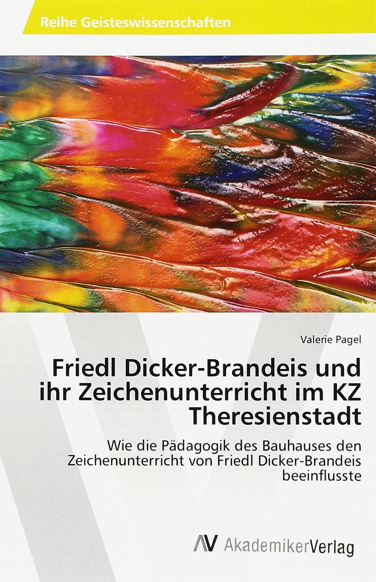 Friedl Dicker-Brandeis und ihr Zeichenunterricht im KZ Theresienstadt: Wie die Pädagogik des Bauhauses den Zeichenunterricht von Friedl Dicker-Brandeis beeinflusste Film, Art & Culture