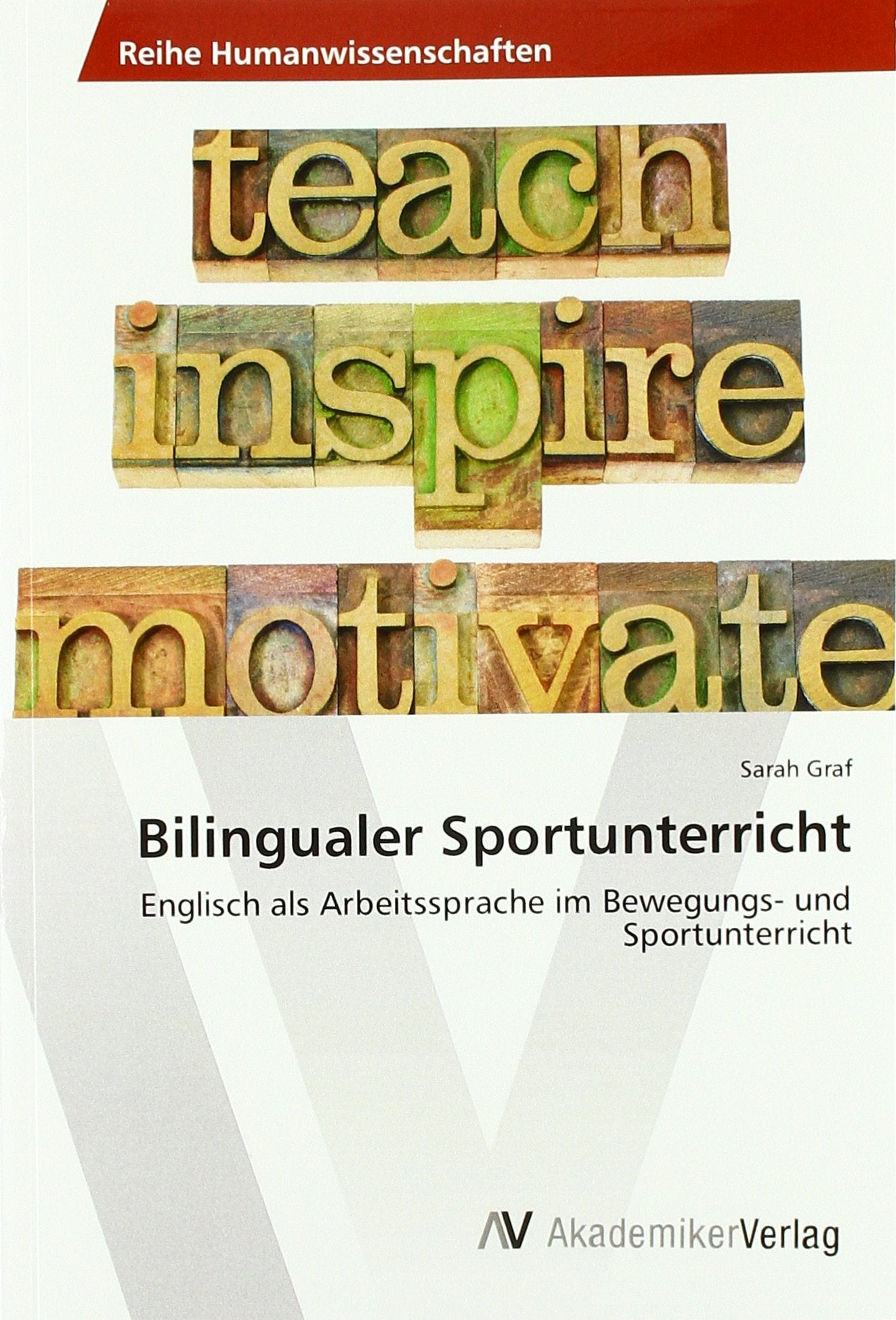Bilingualer Sportunterricht: Englisch als Arbeitssprache im Bewegungs- und Sportunterricht Foreign Languages ​​& Dictionaries