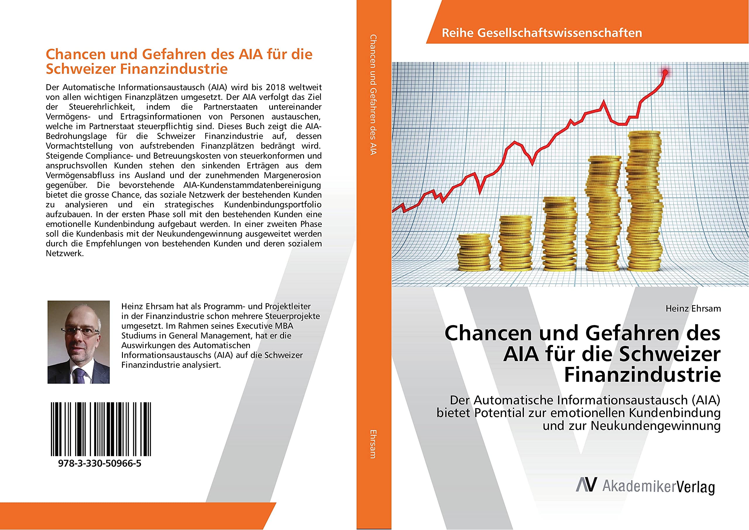 Chancen und Gefahren des AIA für die Schweizer Finanzindustrie: Der Automatische Informationsaustausch (AIA) bietet Potential zur emotionellen Kundenbindung und zur Neukundengewinnung Business, Finance & Career