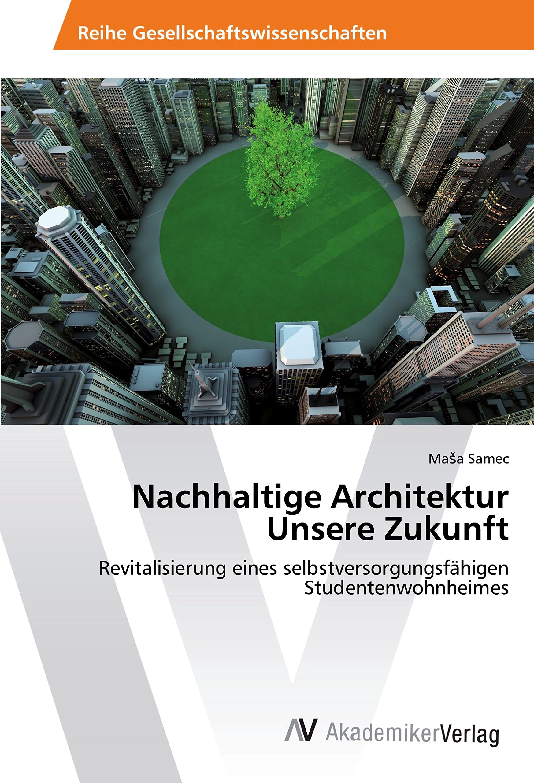 Nachhaltige Architektur Unsere Zukunft: Revitalisierung eines selbstversorgungsfähigen Studentenwohnheimes Architecture