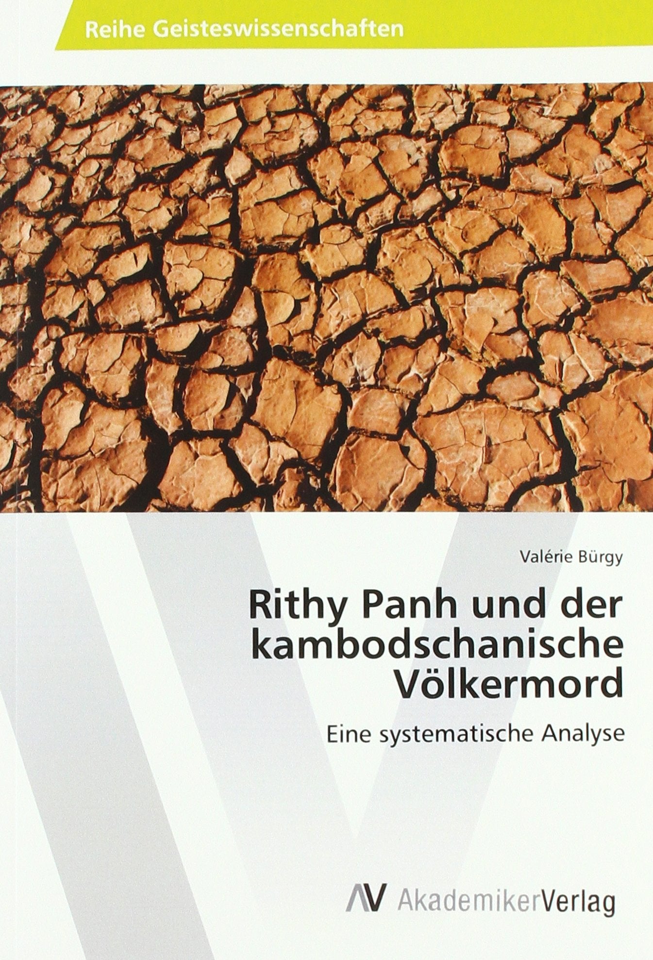 Rithy Panh und der kambodschanische Völkermord: Eine systematische Analyse Politics & History