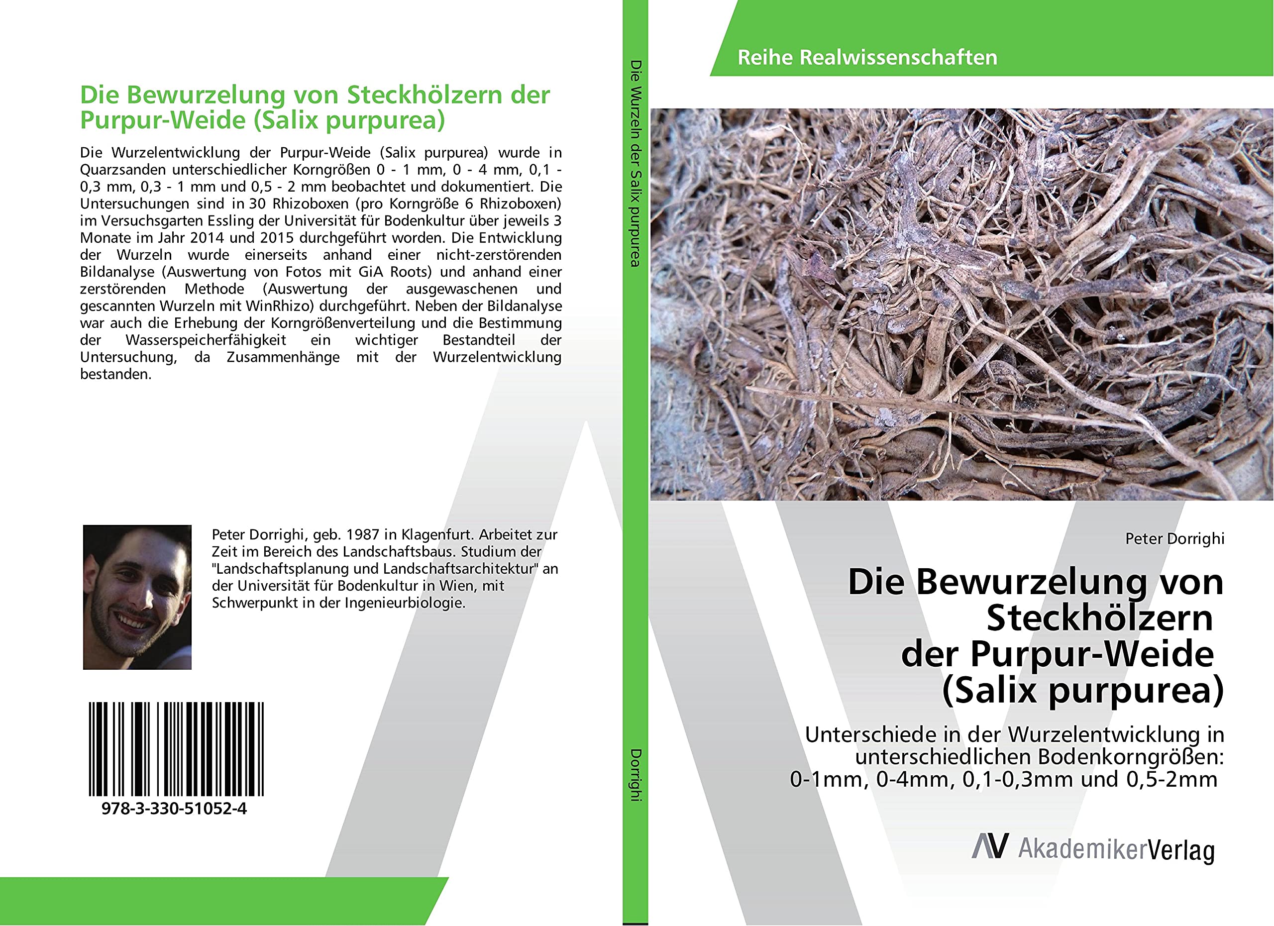 Die Bewurzelung von Steckhölzern der Purpur-Weide (Salix purpurea): Unterschiede in der Wurzelentwicklung in unterschiedlichen Bodenkorngrößen: 0-1mm, 0-4mm, 0,1-0,3mm und 0,5-2mm Business & Technology