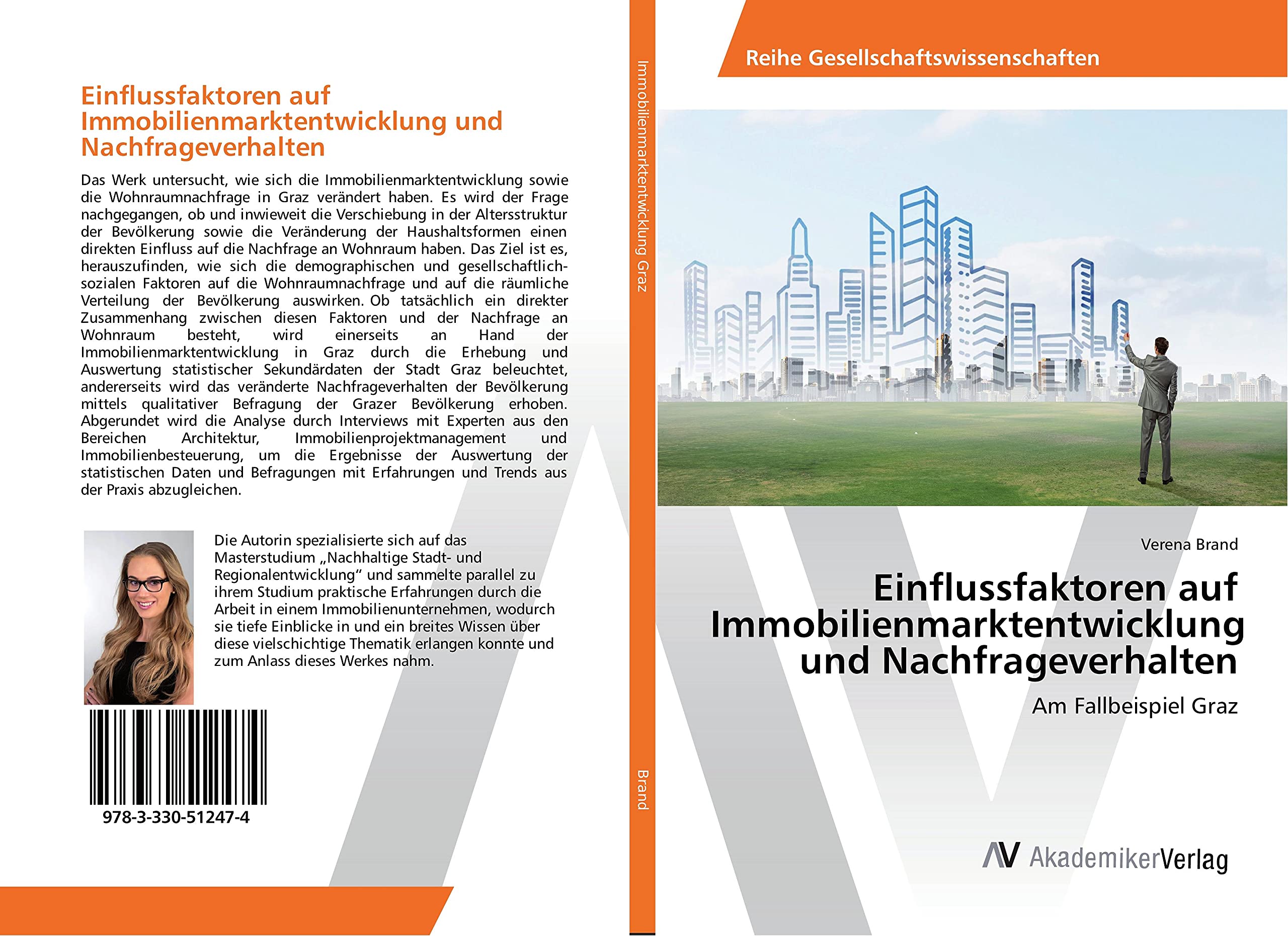 Einflussfaktoren auf Immobilienmarktentwicklung und Nachfrageverhalten: Am Fallbeispiel Graz Business, Finance & Career