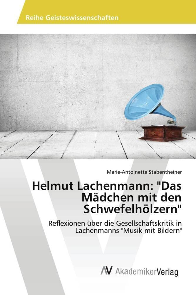 Helmut Lachenmann: "Das Mädchen mit den Schwefelhölzern" Arts & Music