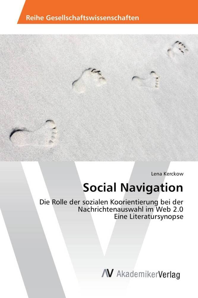Social Navigation: Die Rolle der sozialen Koorientierung bei der Nachrichtenauswahl im Web 2.0 Eine Literatursynopse Law