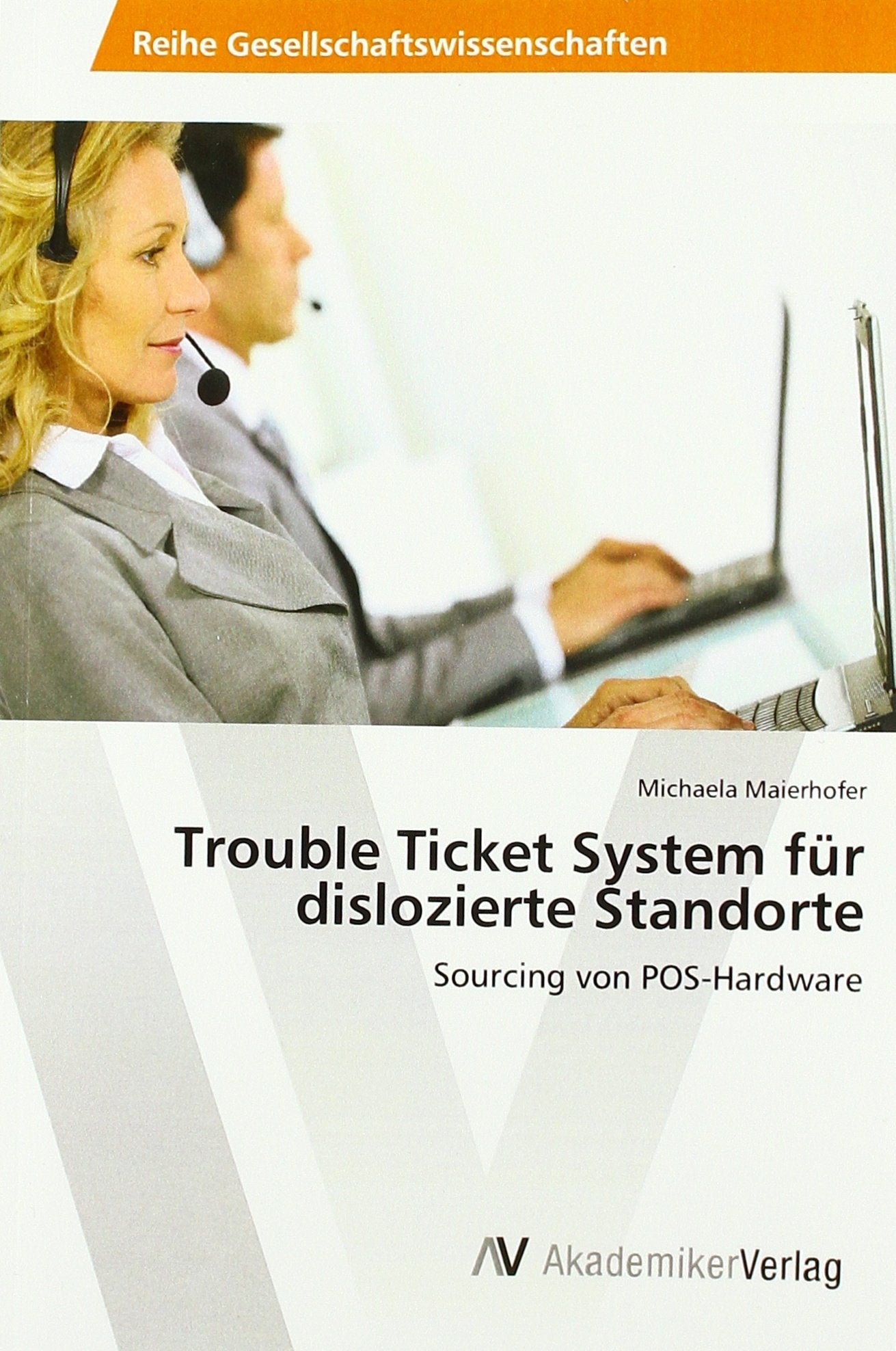 Trouble Ticket System für dislozierte Standorte: Sourcing von POS-Hardware Computer Science