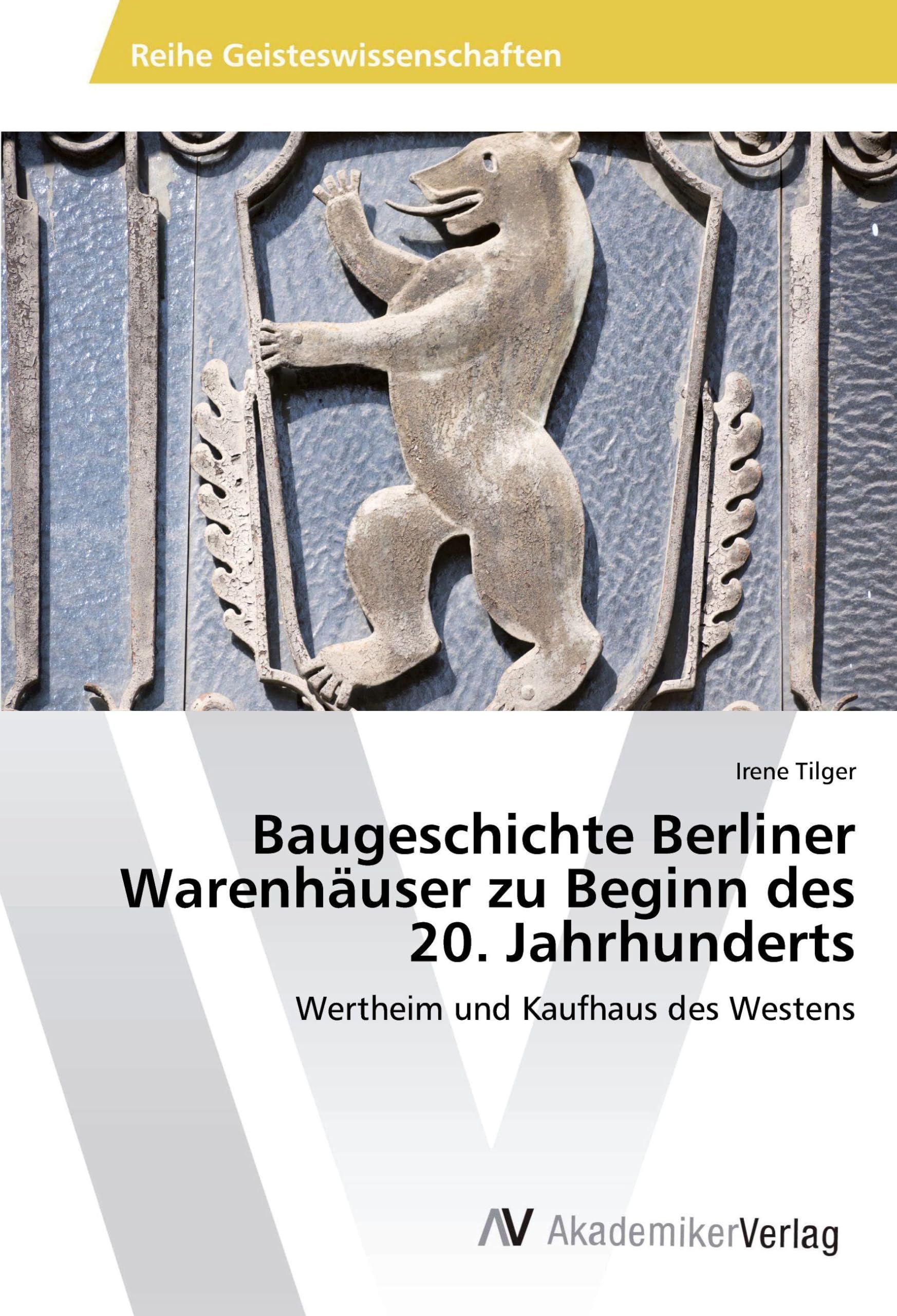 Baugeschichte Berliner Warenhäuser zu Beginn des 20. Jahrhunderts: Wertheim und Kaufhaus des Westens Film, Art & Culture