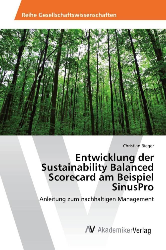 Entwicklung der Sustainability Balanced Scorecard am Beispiel SinusPro: Anleitung zum nachhaltigen Management Law