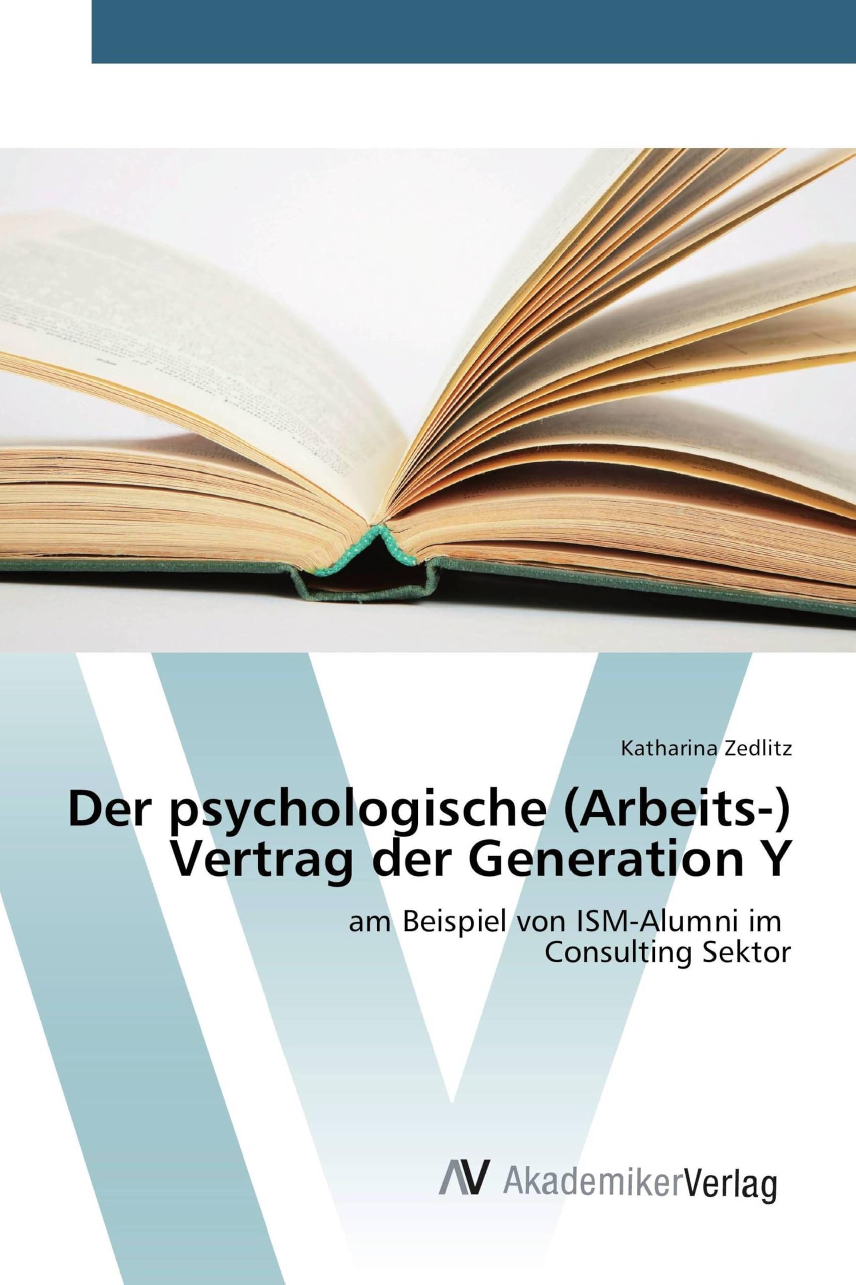 Der psychologische (Arbeits-) Vertrag der Generation Y Business, Finance & Career