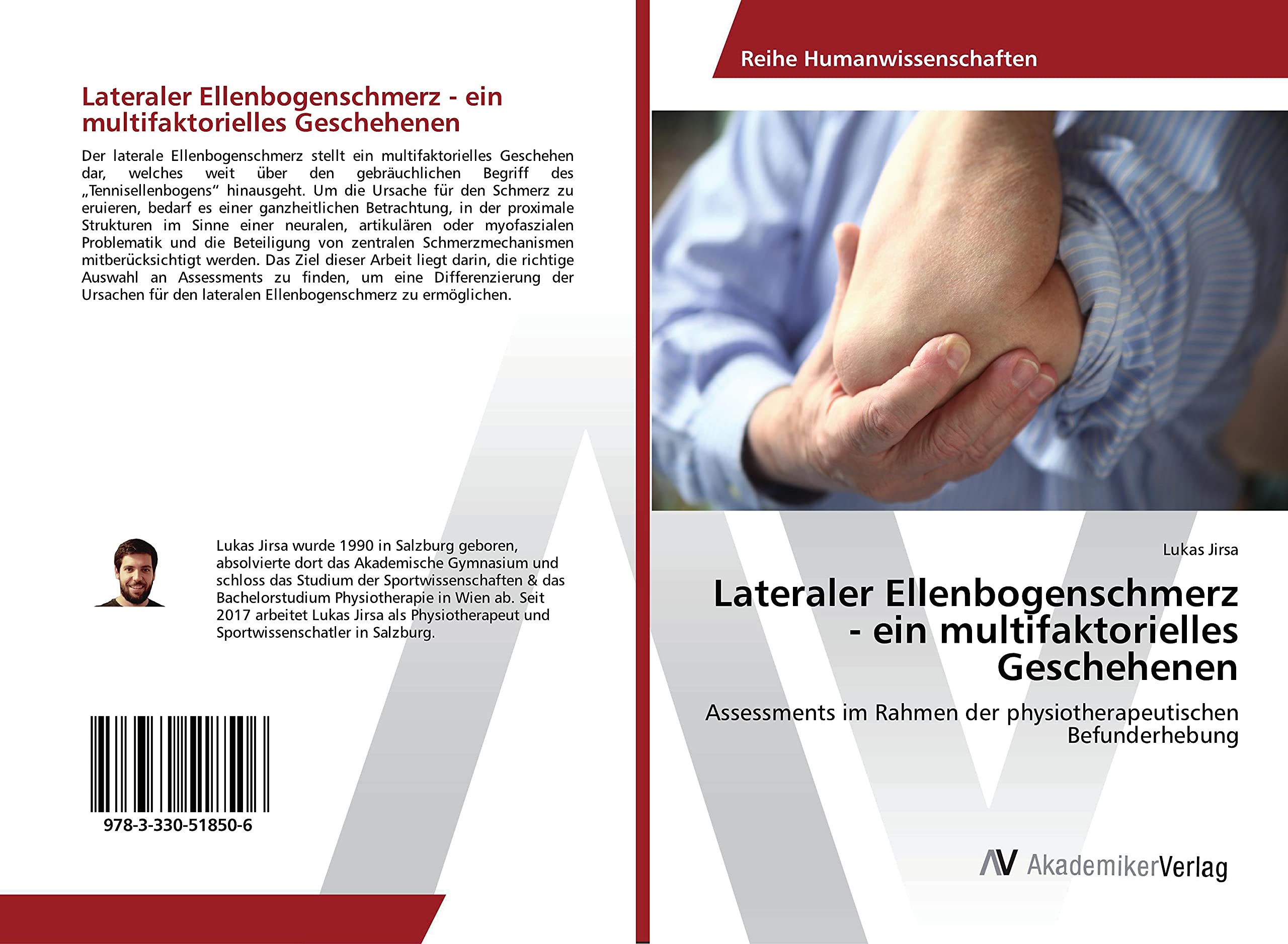 Lateraler Ellenbogenschmerz - ein multifaktorielles Geschehenen: Assessments im Rahmen der physiotherapeutischen Befunderhebung Medicine