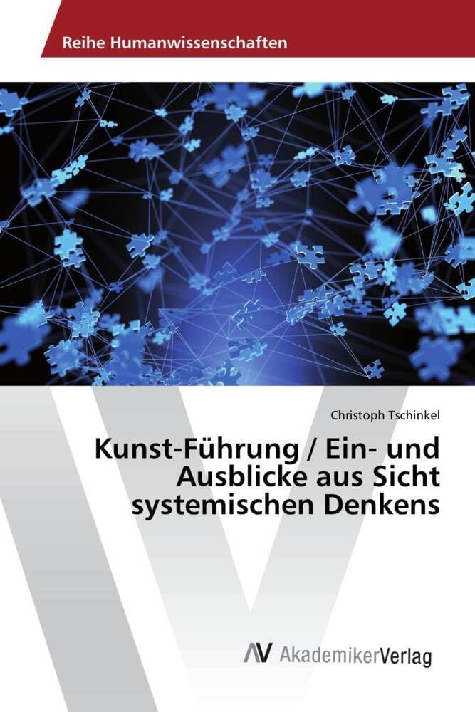 Kunst-Führung / Ein- und Ausblicke aus Sicht systemischen Denkens Books