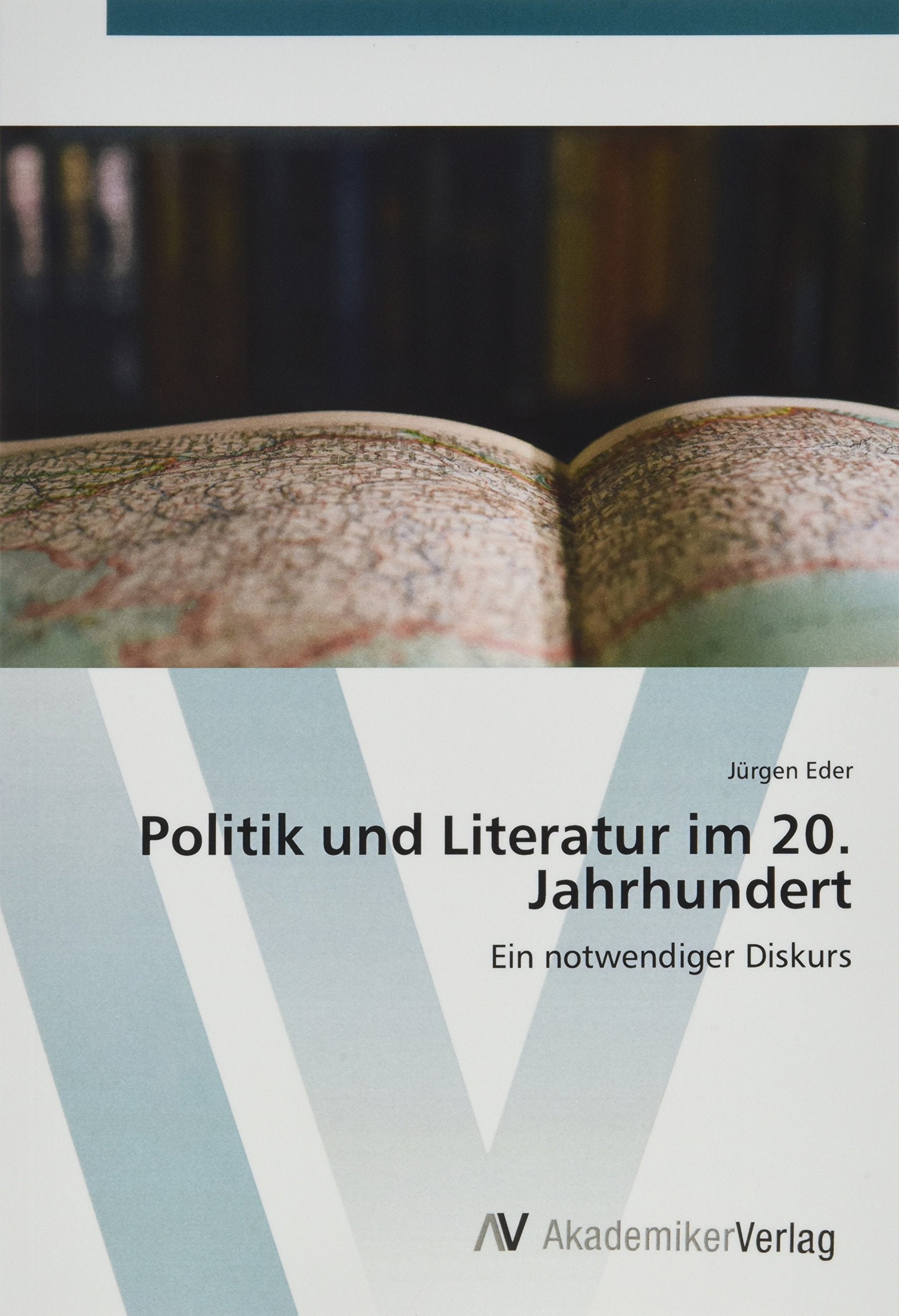 Politik und Literatur im 20. Jahrhundert: Ein notwendiger Diskurs Books