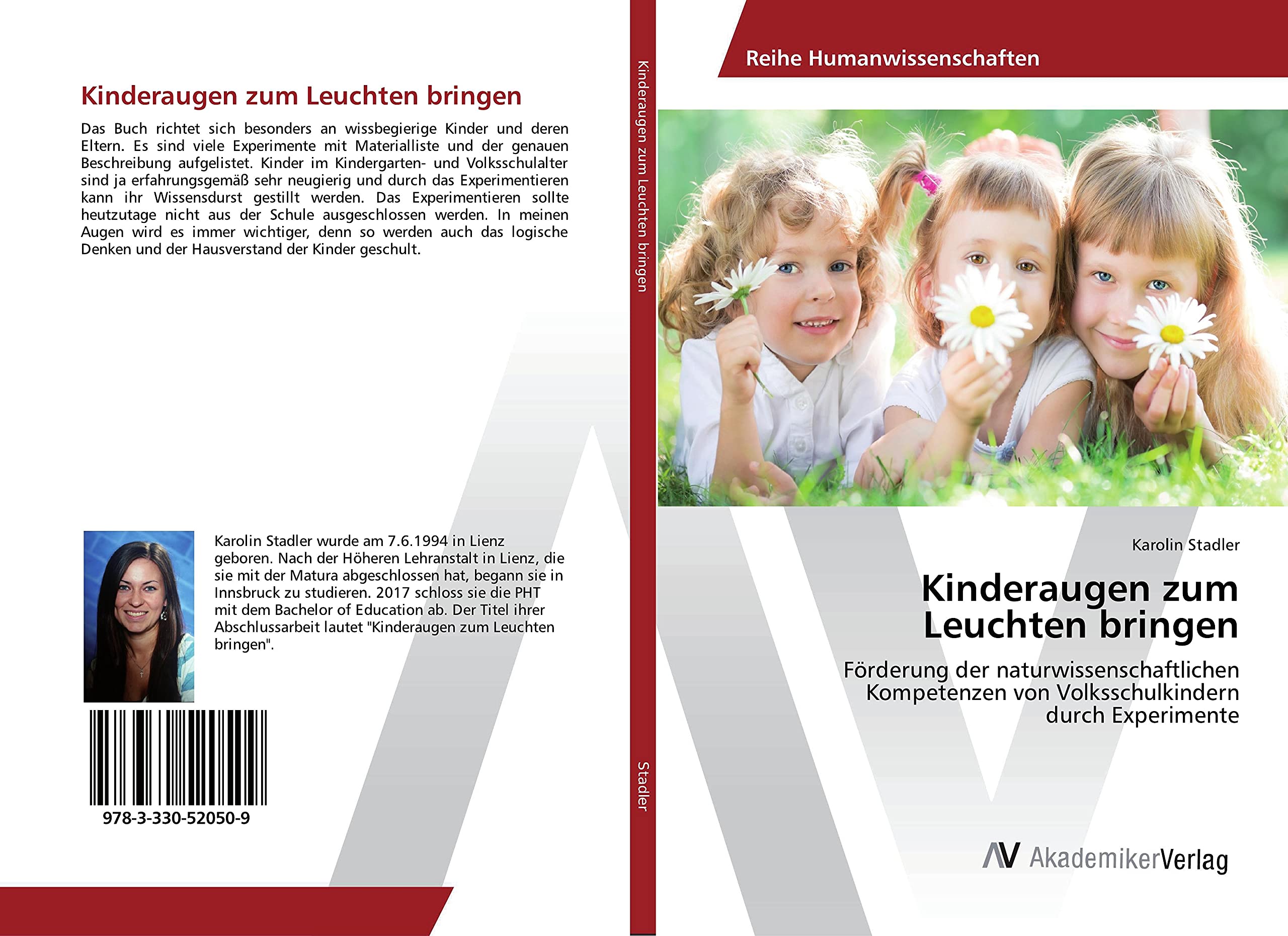 Kinderaugen zum Leuchten bringen: Förderung der naturwissenschaftlichen Kompetenzen von Volksschulkindern durch Experimente Learning & Reference