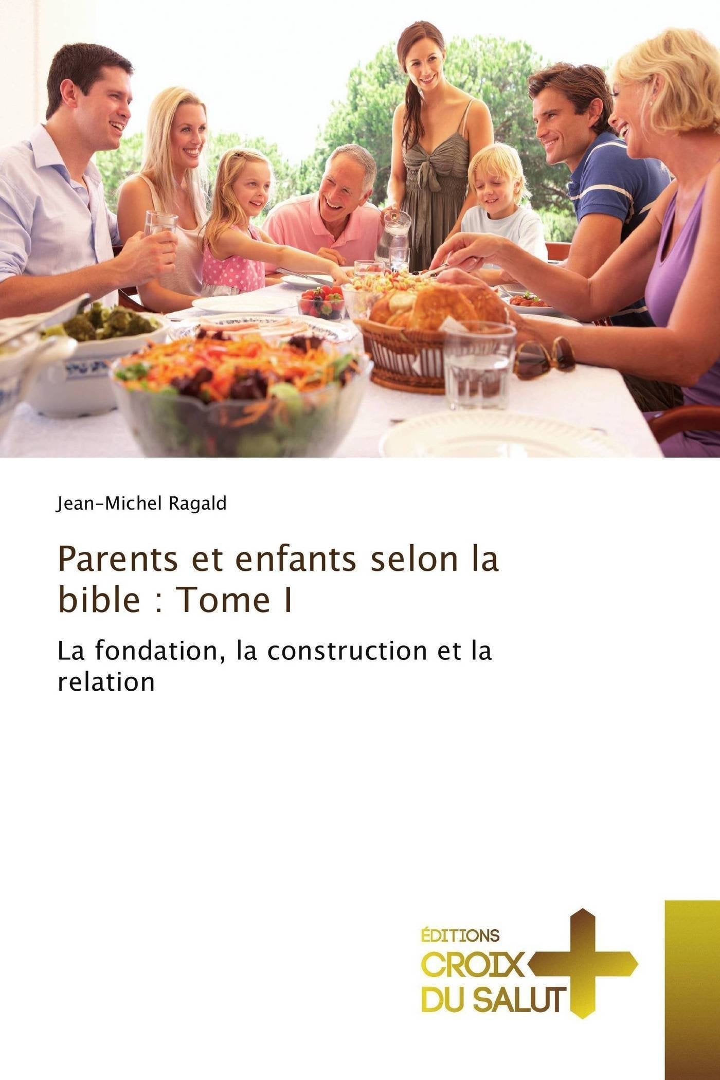 Parents et enfants selon la bible : Tome I book
