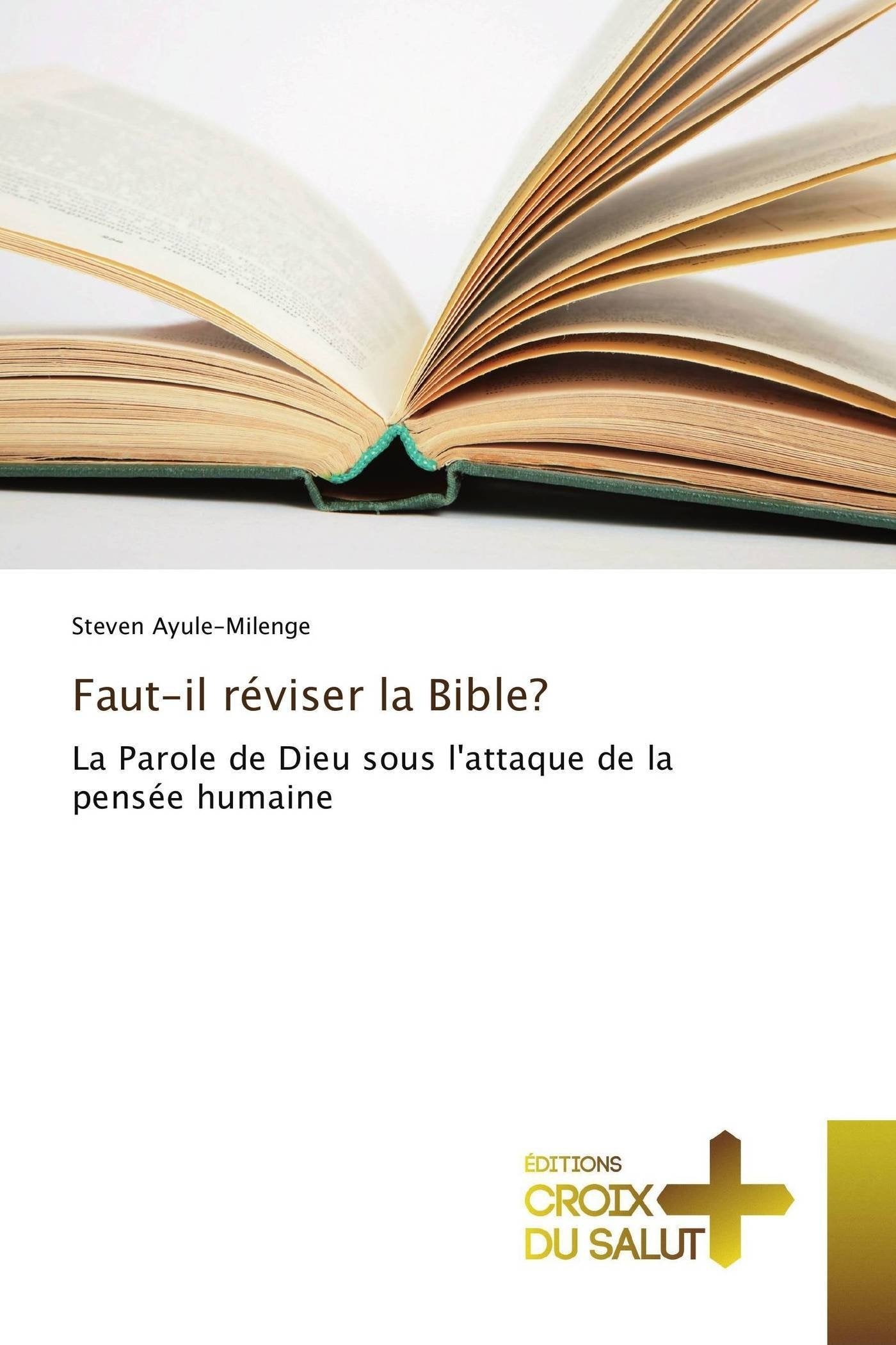 Faut-il réviser la Bible?: La Parole de Dieu sous l'attaque de la pensée humaine book