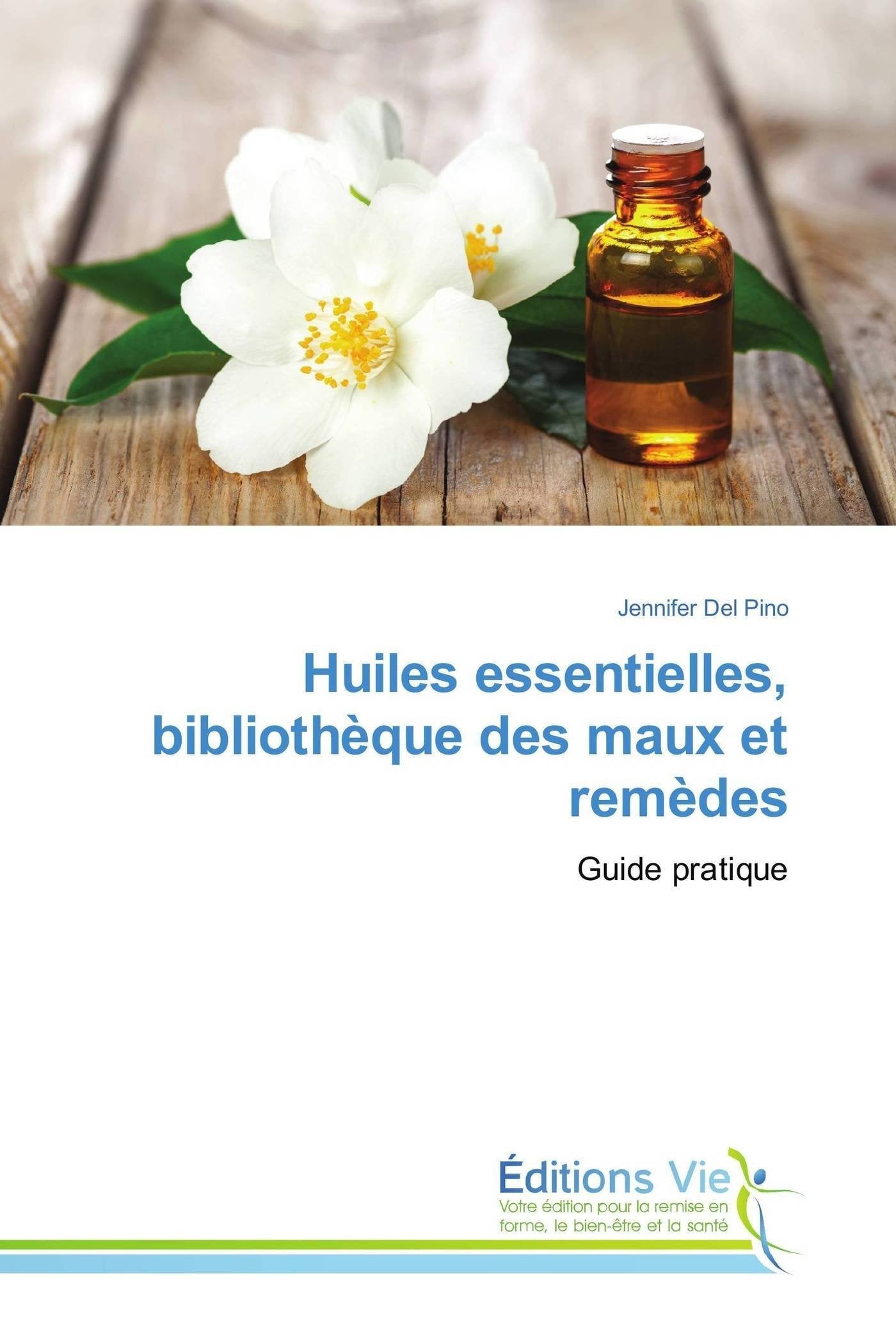 Huiles essentielles, bibliothèque des maux et remèdes: Guide pratique book