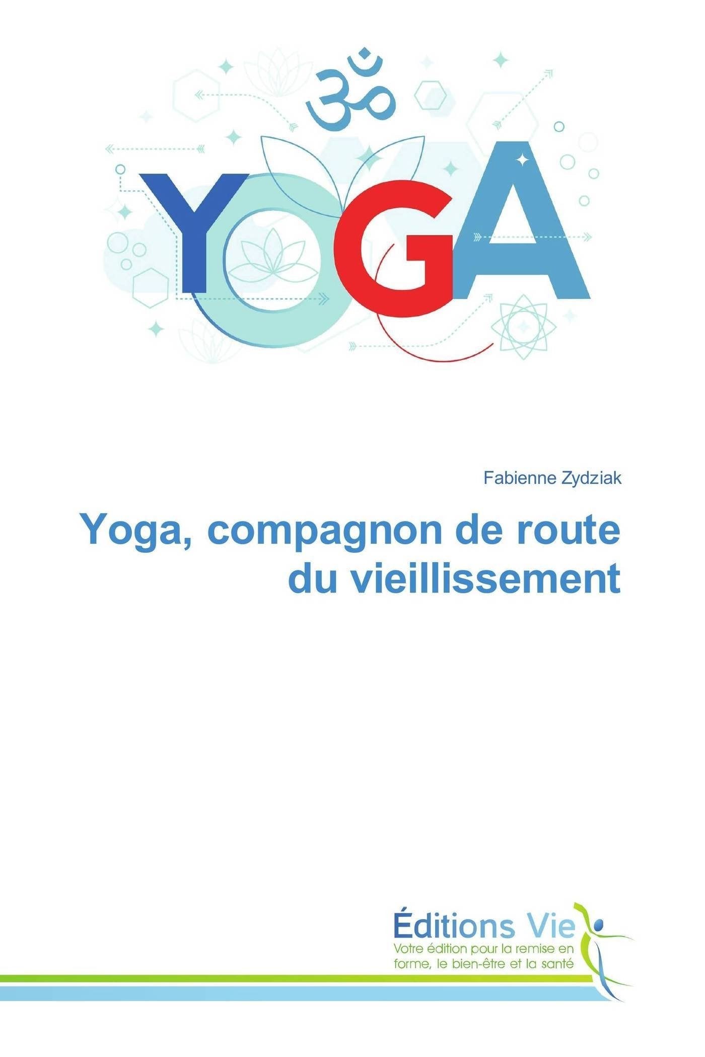 Yoga, compagnon de route du vieillissement book