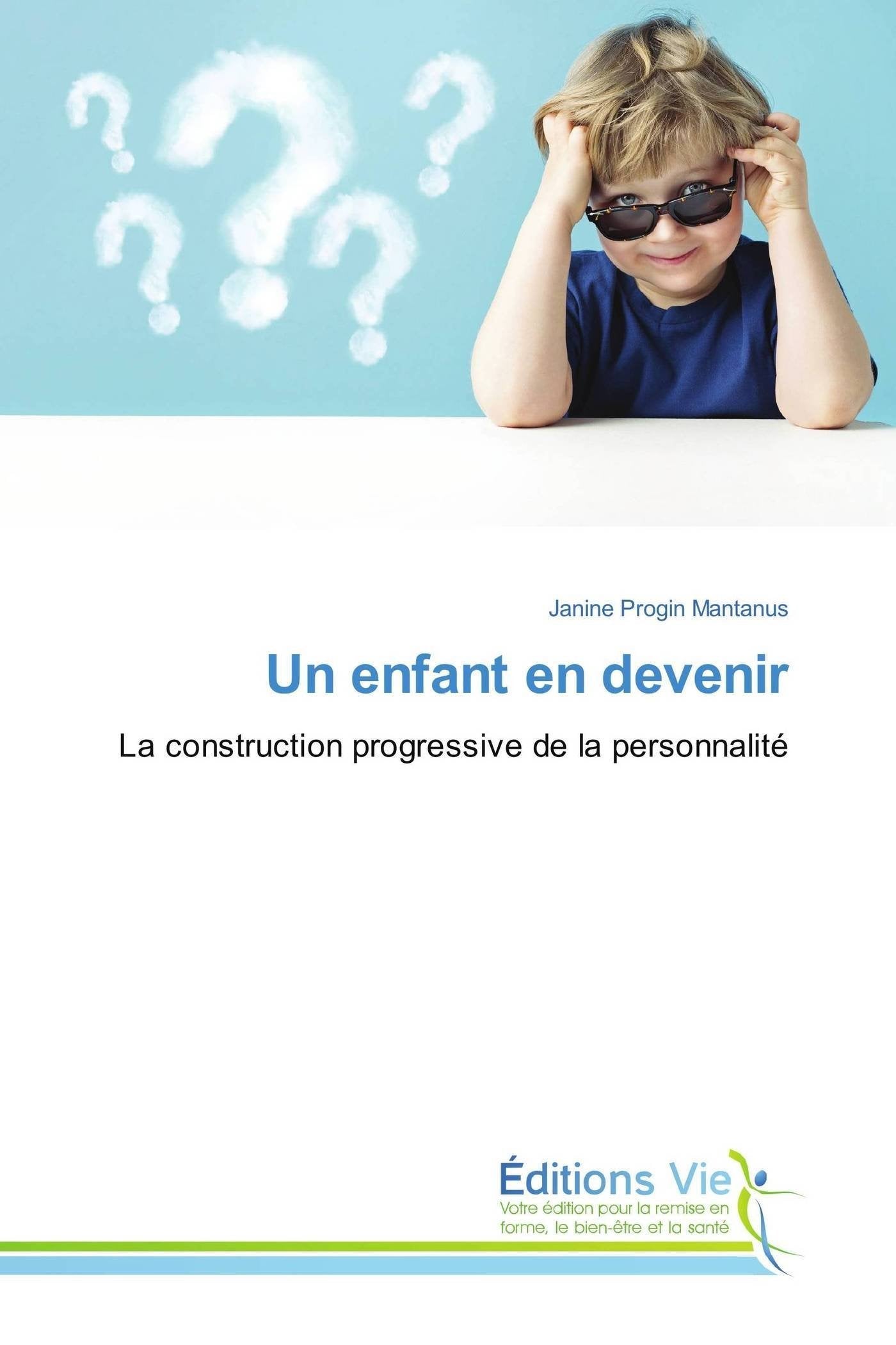 Un enfant en devenir: La construction progressive de la personnalité book