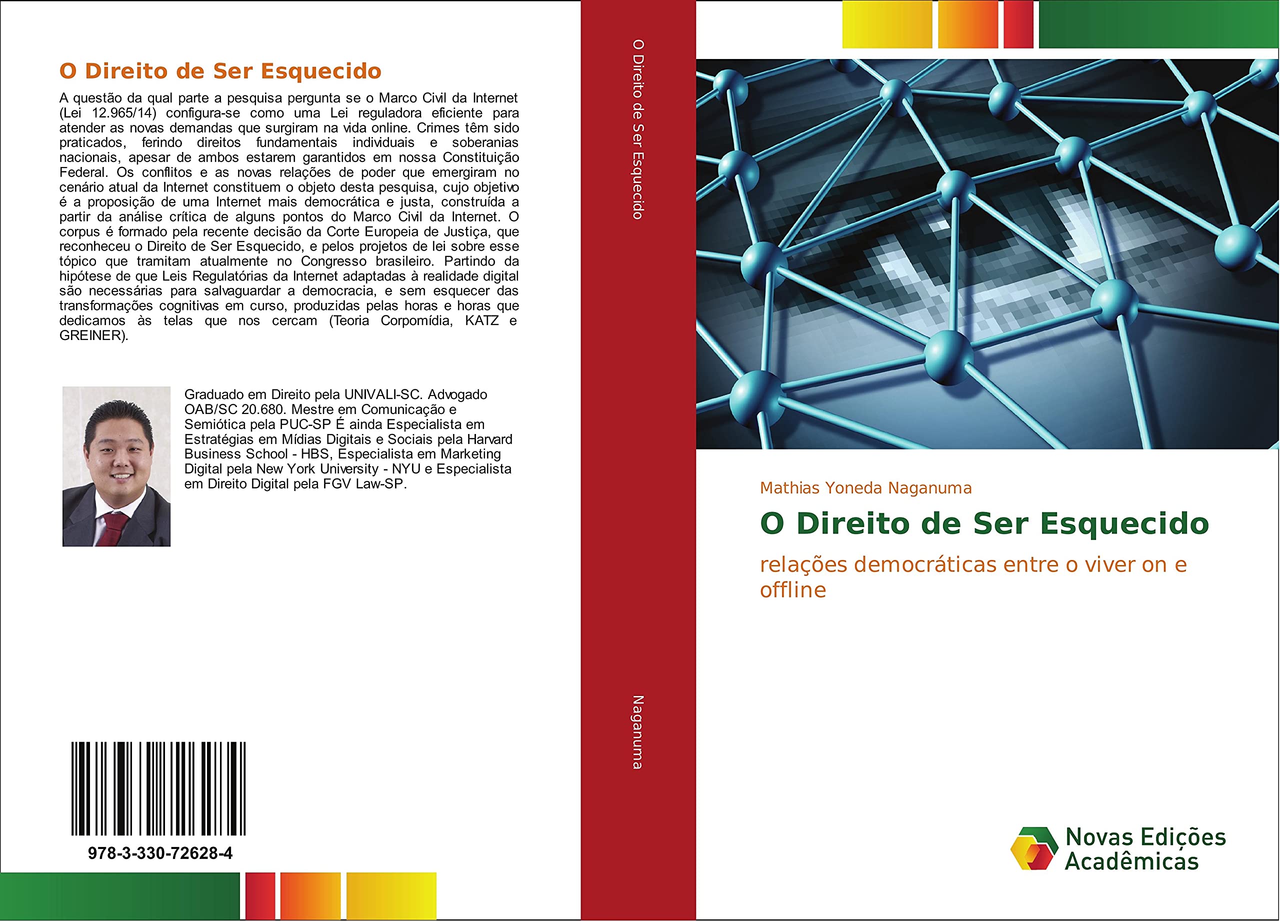 O Direito de Ser Esquecido: relações democráticas entre o viver on e offline Law