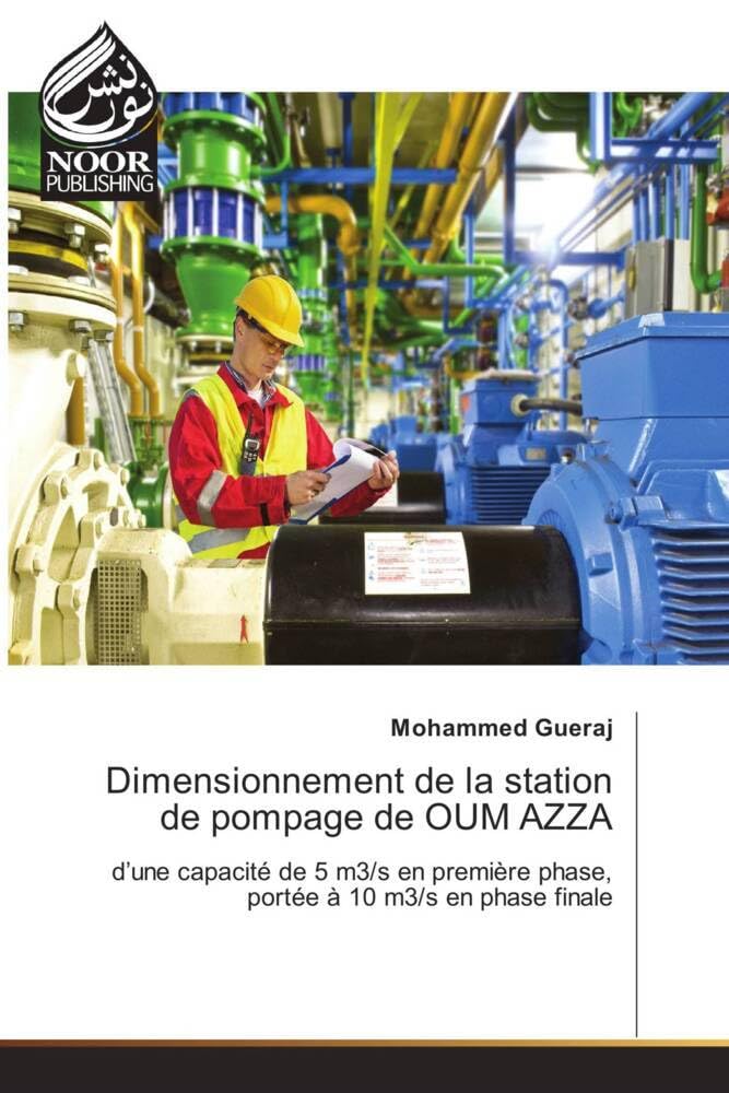 Dimensionnement de la station de pompage de OUM AZZA: d’une capacité de 5 m3/s en première phase, portée à 10 m3/s en phase finale book