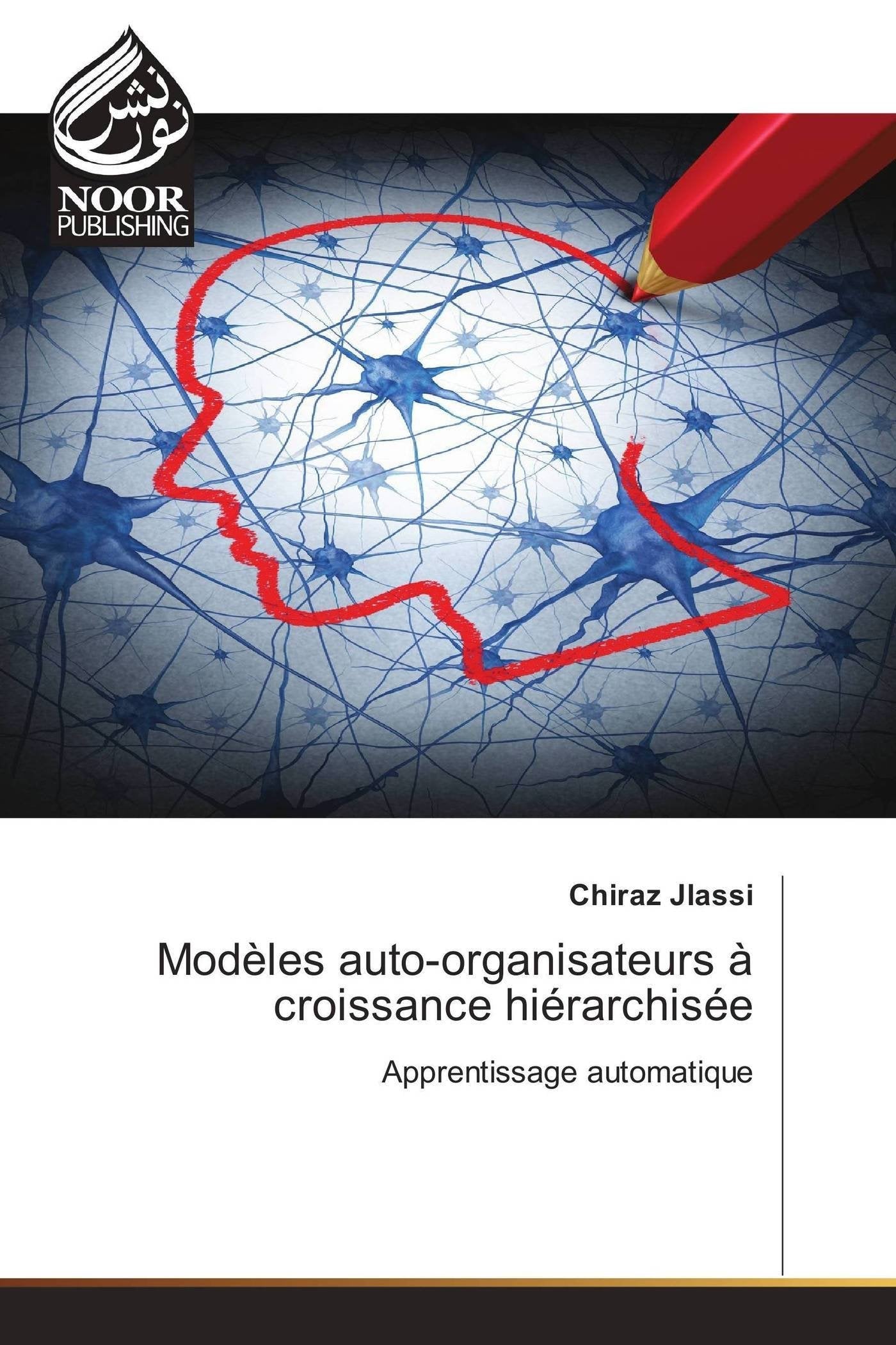 Modèles auto-organisateurs à croissance hiérarchisée: Apprentissage automatique book