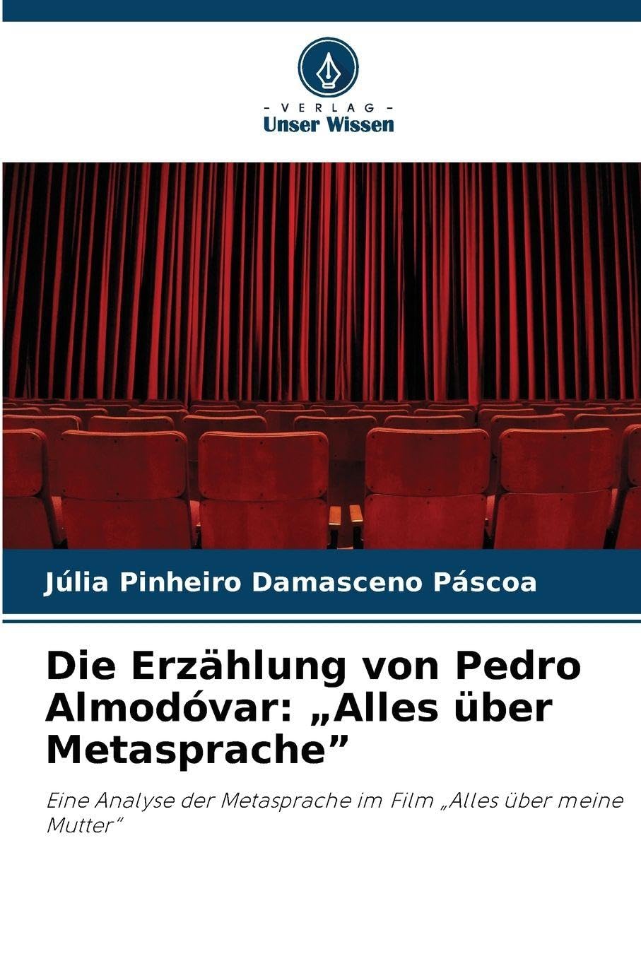 Die Erzählung von Pedro Almodóvar: "Alles über Metasprache" Film, Art & Culture