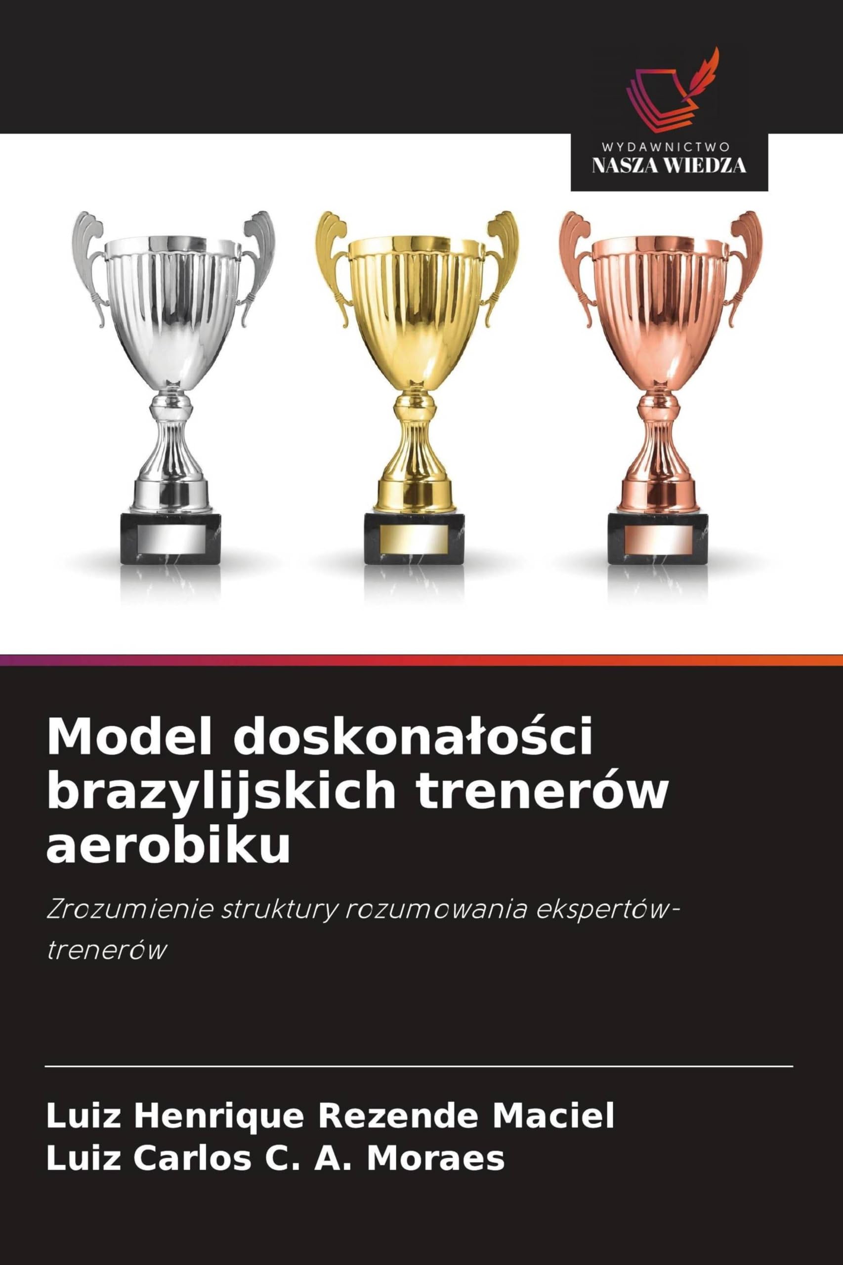 Model doskona¿o¿ci brazylijskich trenerów aerobiku Leisure & Fun