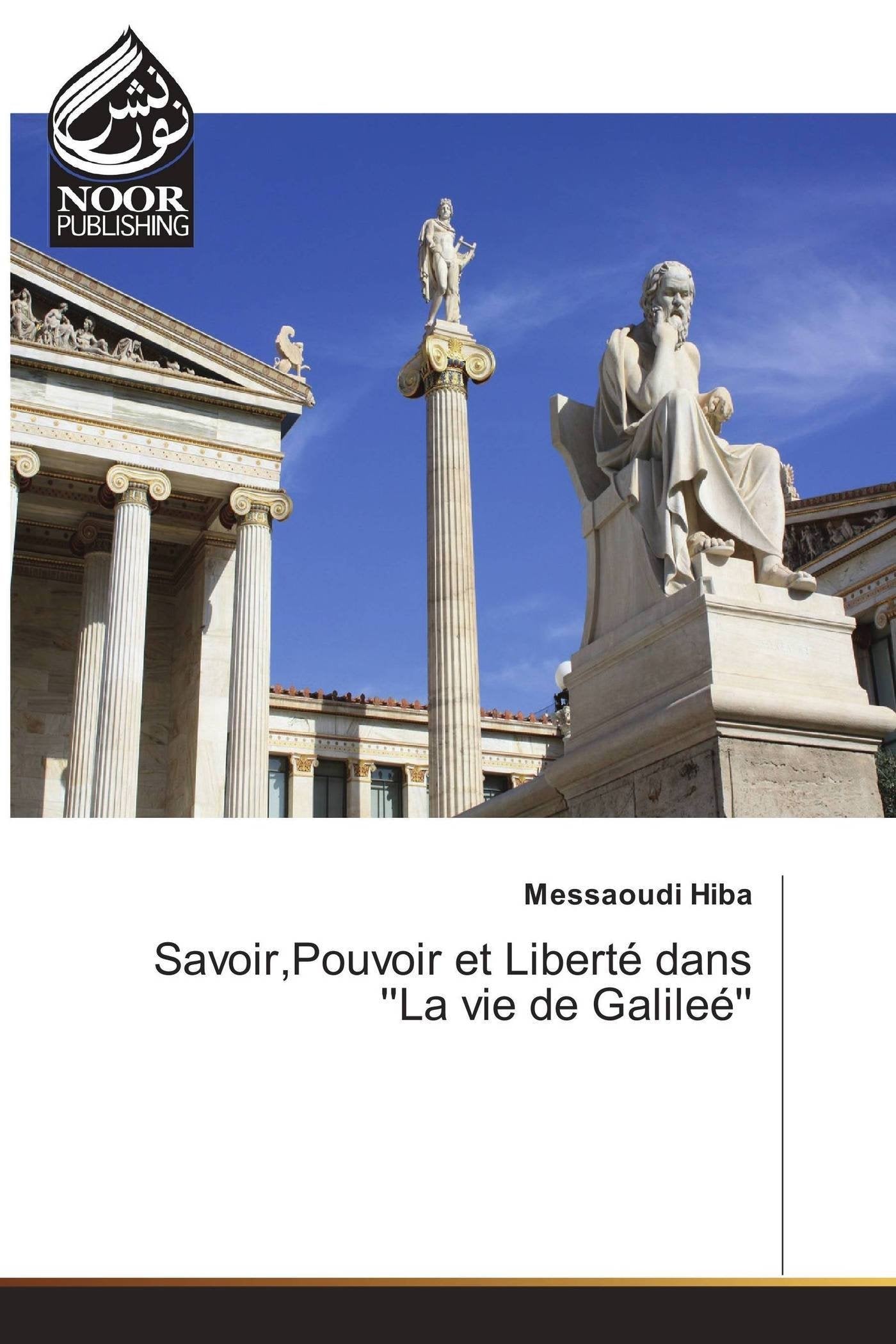 Savoir,Pouvoir et Liberté dans ''La vie de Galileé'' book