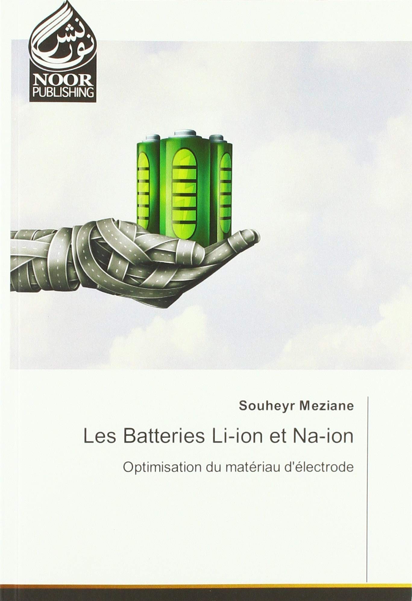 Les Batteries Li-ion et Na-ion: Optimisation du materiau d'electrode book