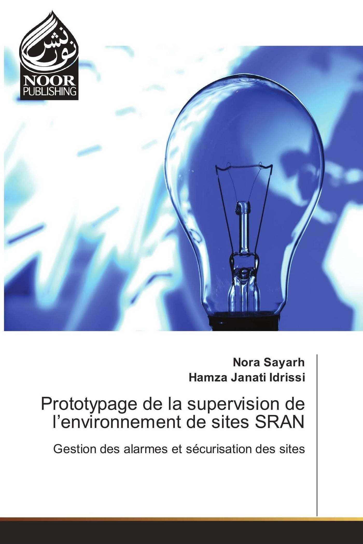 Prototypage de la supervision de l’environnement de sites SRAN: Gestion des alarmes et sécurisation des sites book