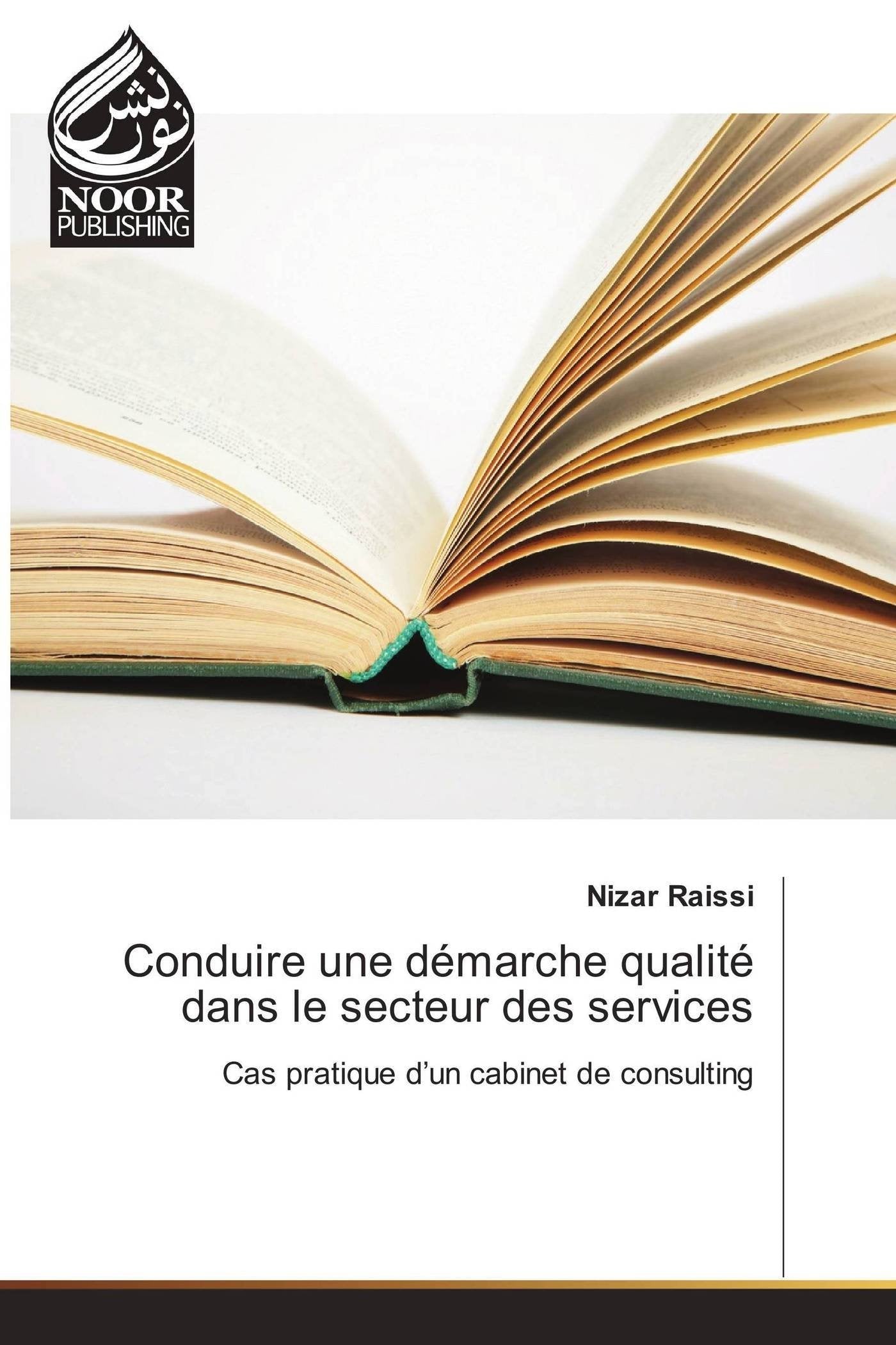 Conduire une démarche qualité dans le secteur des services: Cas pratique d’un cabinet de consulting book