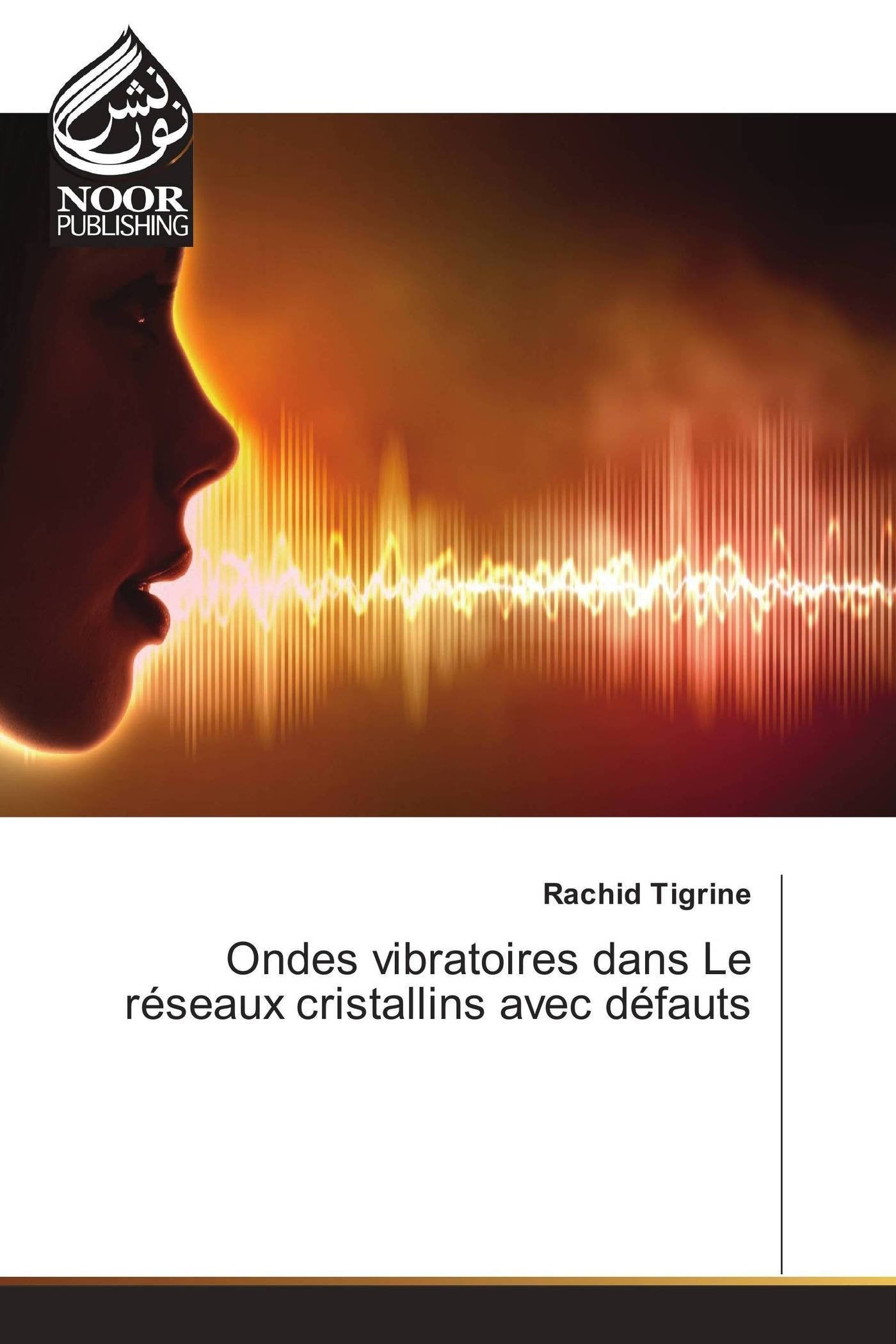 Ondes vibratoires dans Le réseaux cristallins avec défauts book