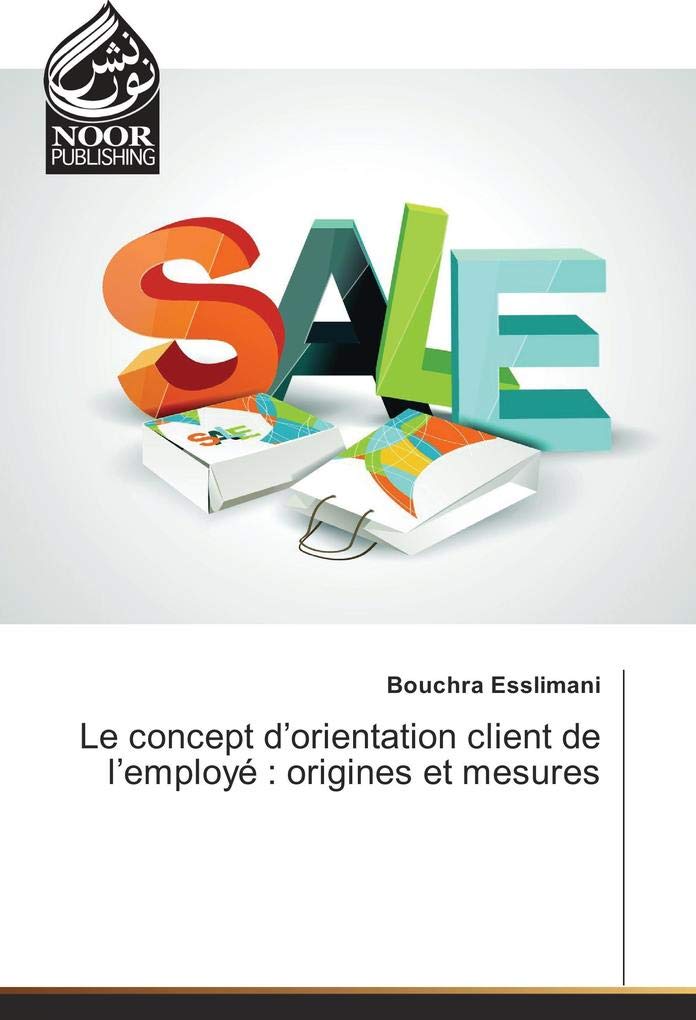 Le concept d’orientation client de l’employé : origines et mesures book
