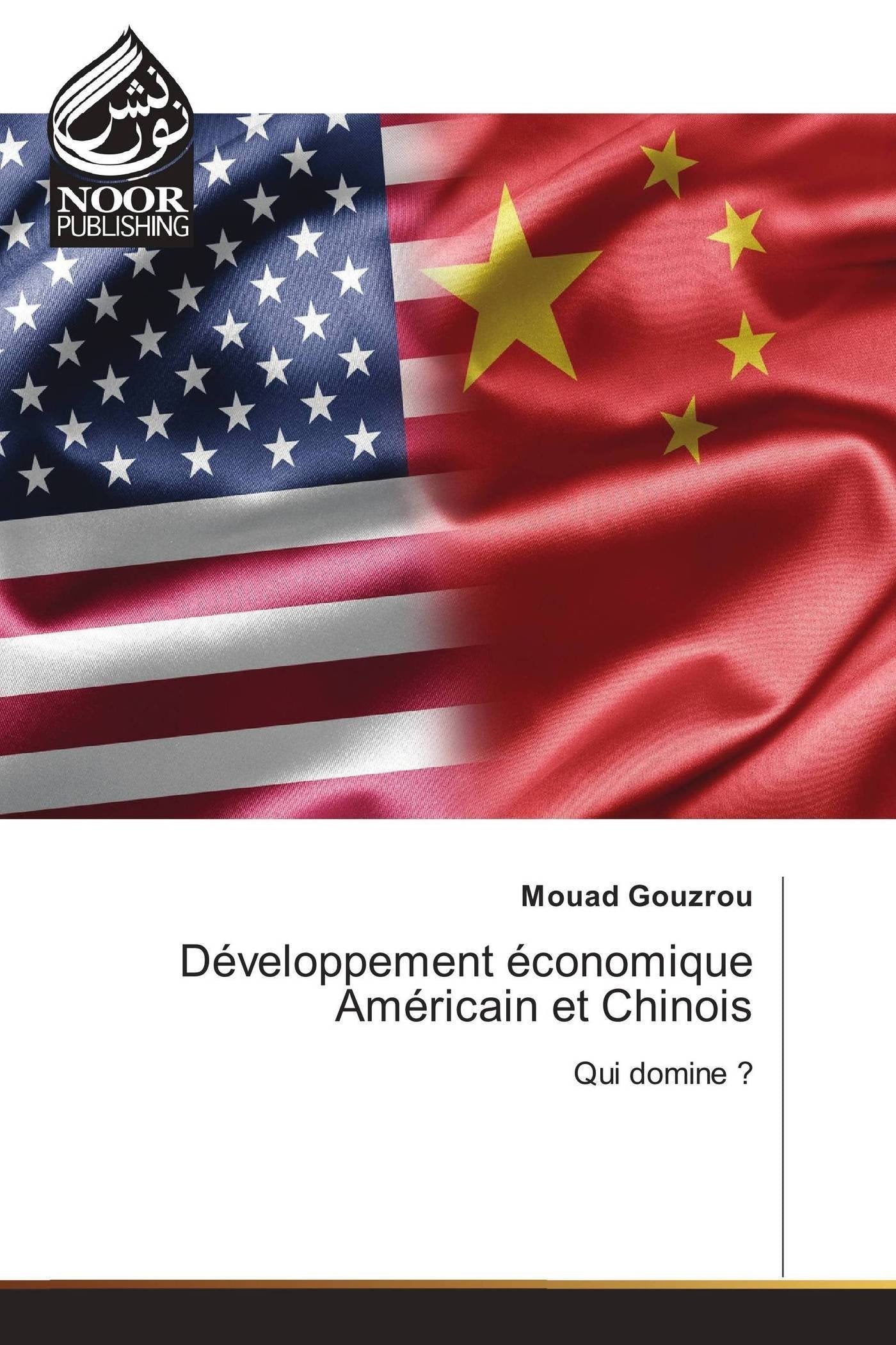 Développement économique Américain et Chinois: Qui domine ? book