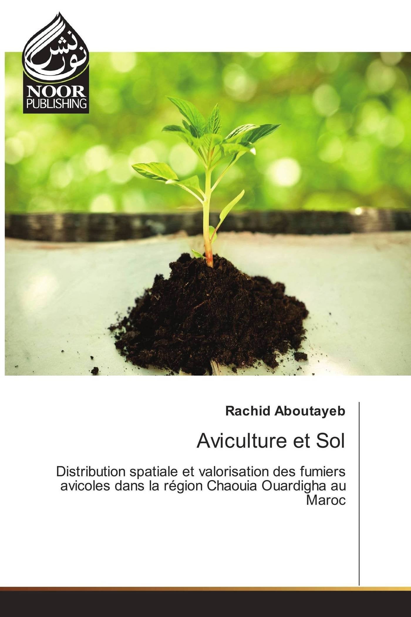 Aviculture et Sol: Distribution spatiale et valorisation des fumiers avicoles dans la région Chaouia Ouardigha au Maroc book